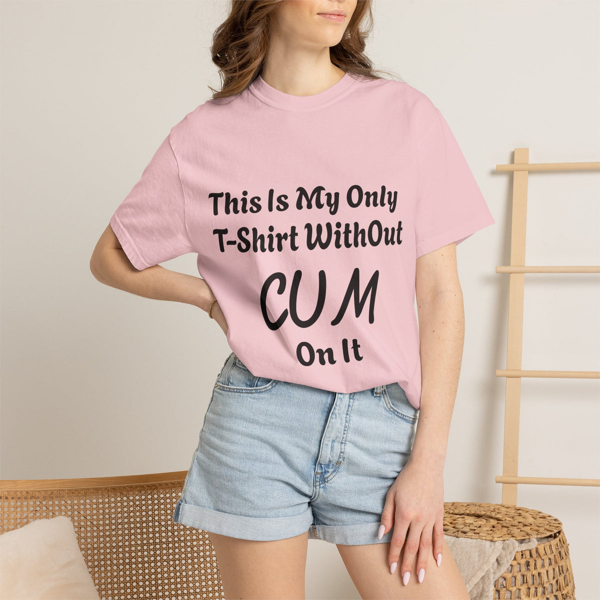 Provocative Graphic Adult T-Shirt - "This Is My Only T-Shirt Without CUM On It"