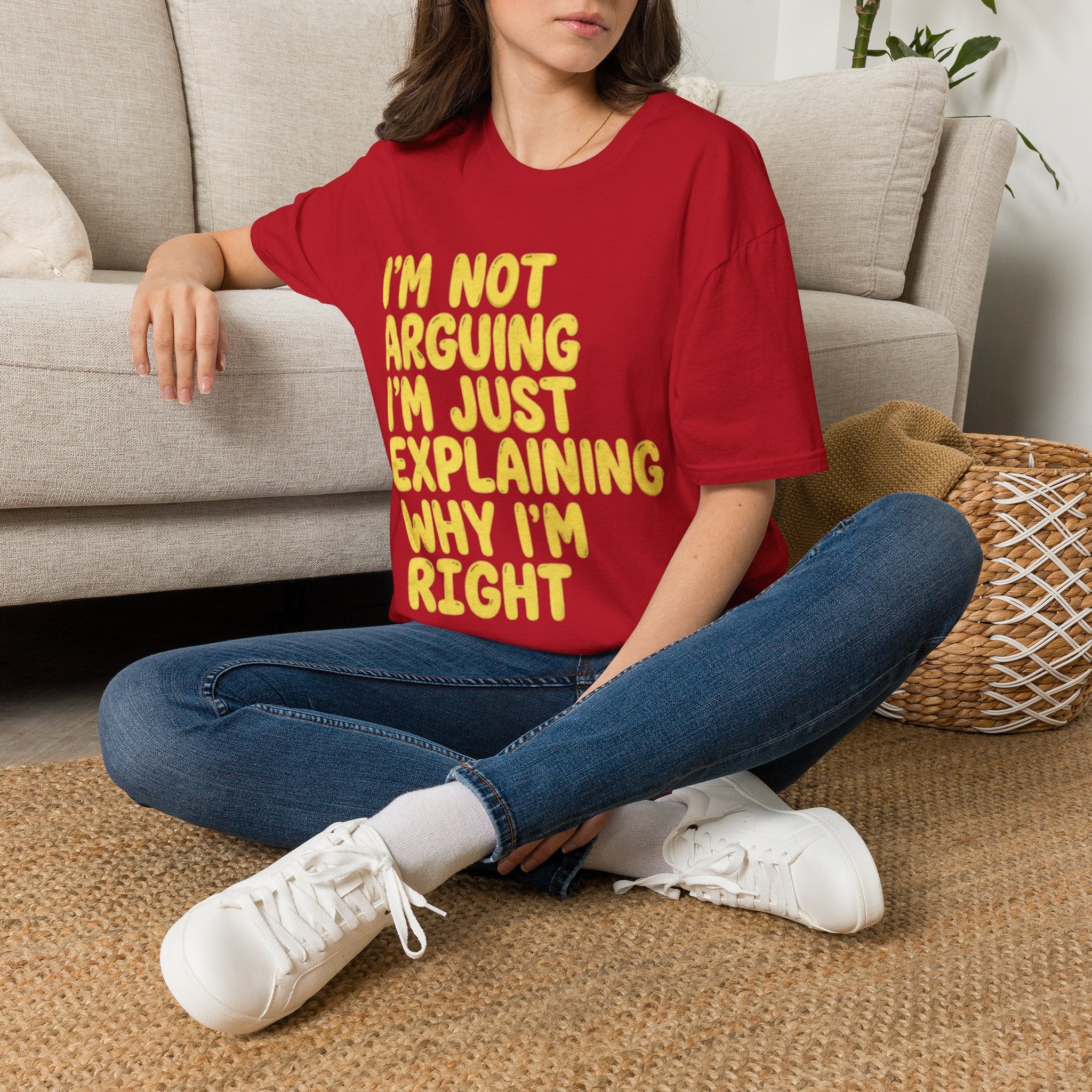 I'm Not Arguing I'm Just Explaining Why I'm Right Adult T-Shirt