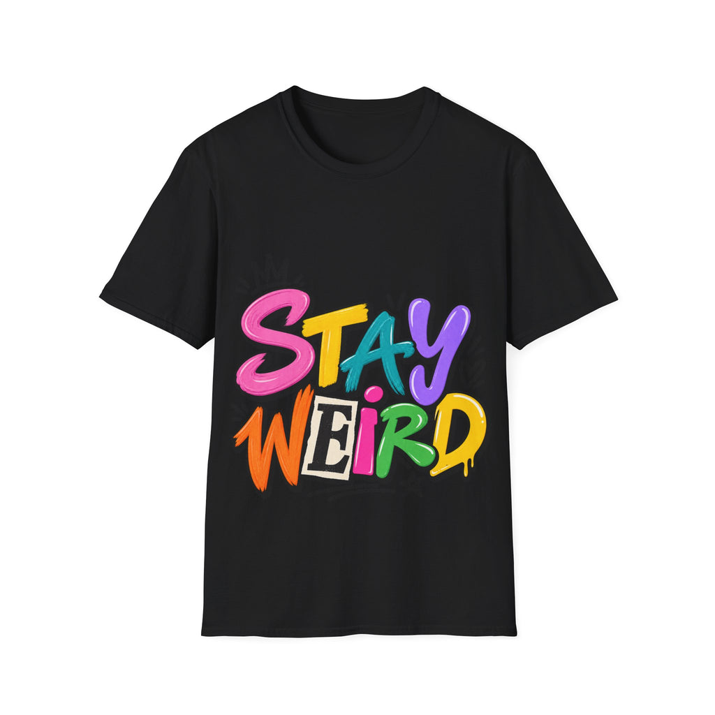 Stay Weird Adult T-Shirt — Colorful Graffiti Graphic Tee