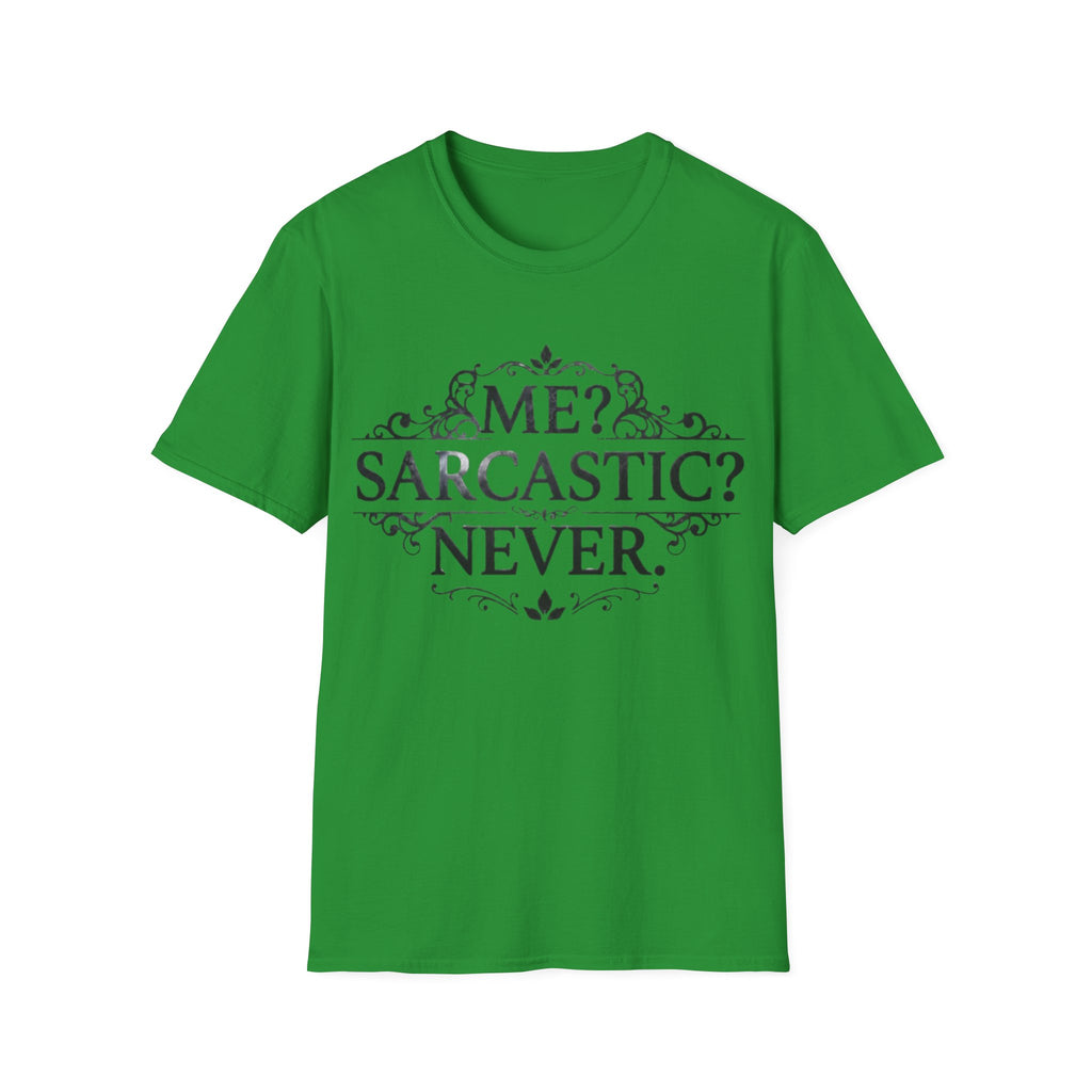 Sarcastic Adult Tee — "Me? Sarcastic? Never." Vintage Ornate Graphic T-Shirt