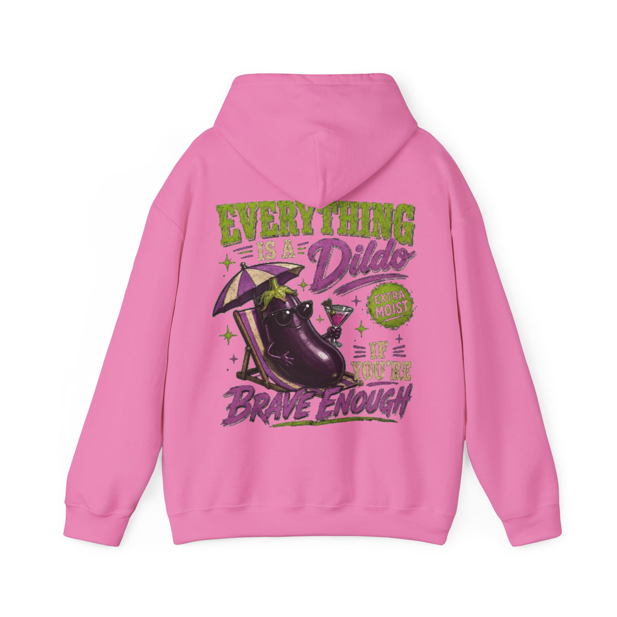 Adult Hoodie — "Everything is a Dildo If You're Brave Enough" Graphic Pullover
