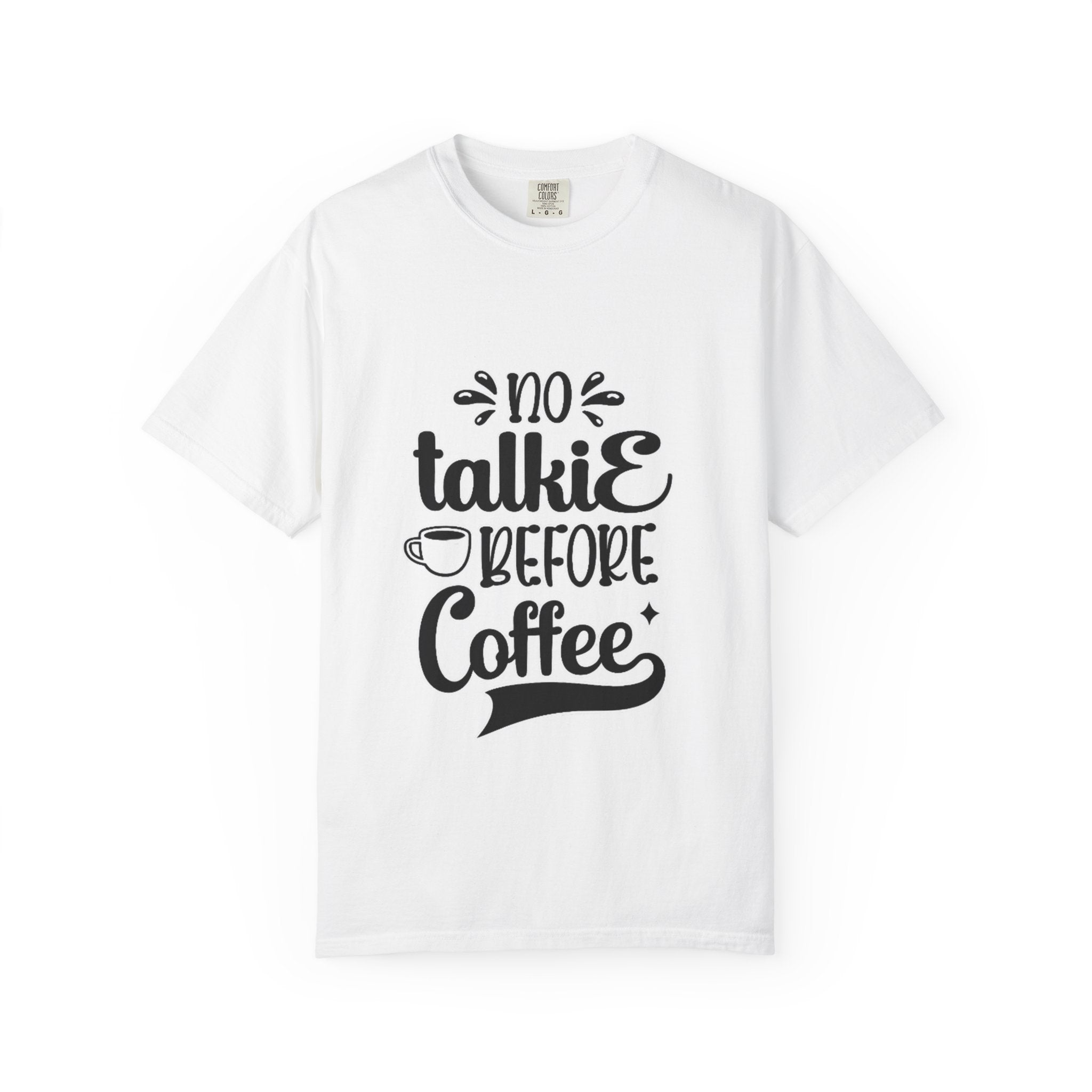 No Talkie Before Coffee Adult T-Shirt