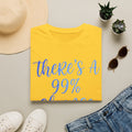 Adult T-Shirt — "There's a 99% Chance I Don't Care" Casual Graphic Tee