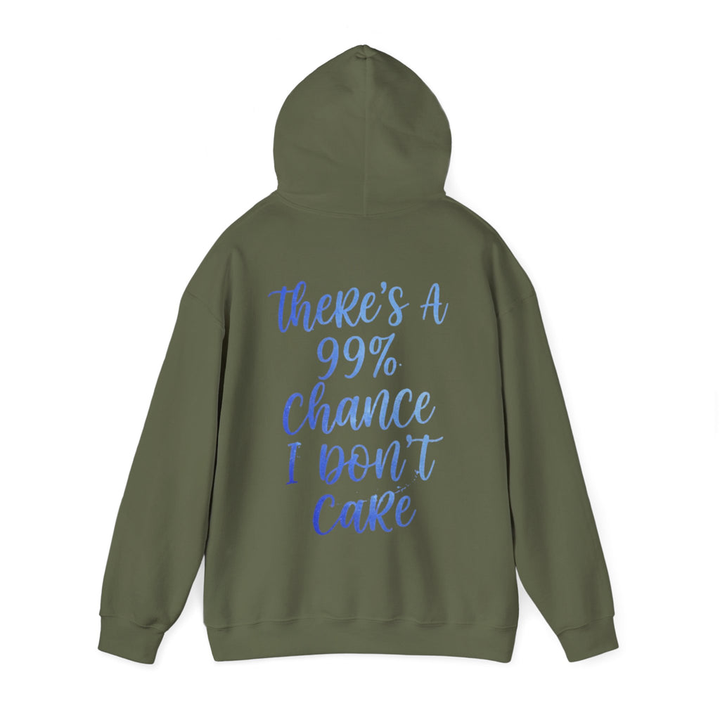 99% Chance I Don’t Care Adult Hoodie — Funny Casual Graphic Hooded Sweatshirt