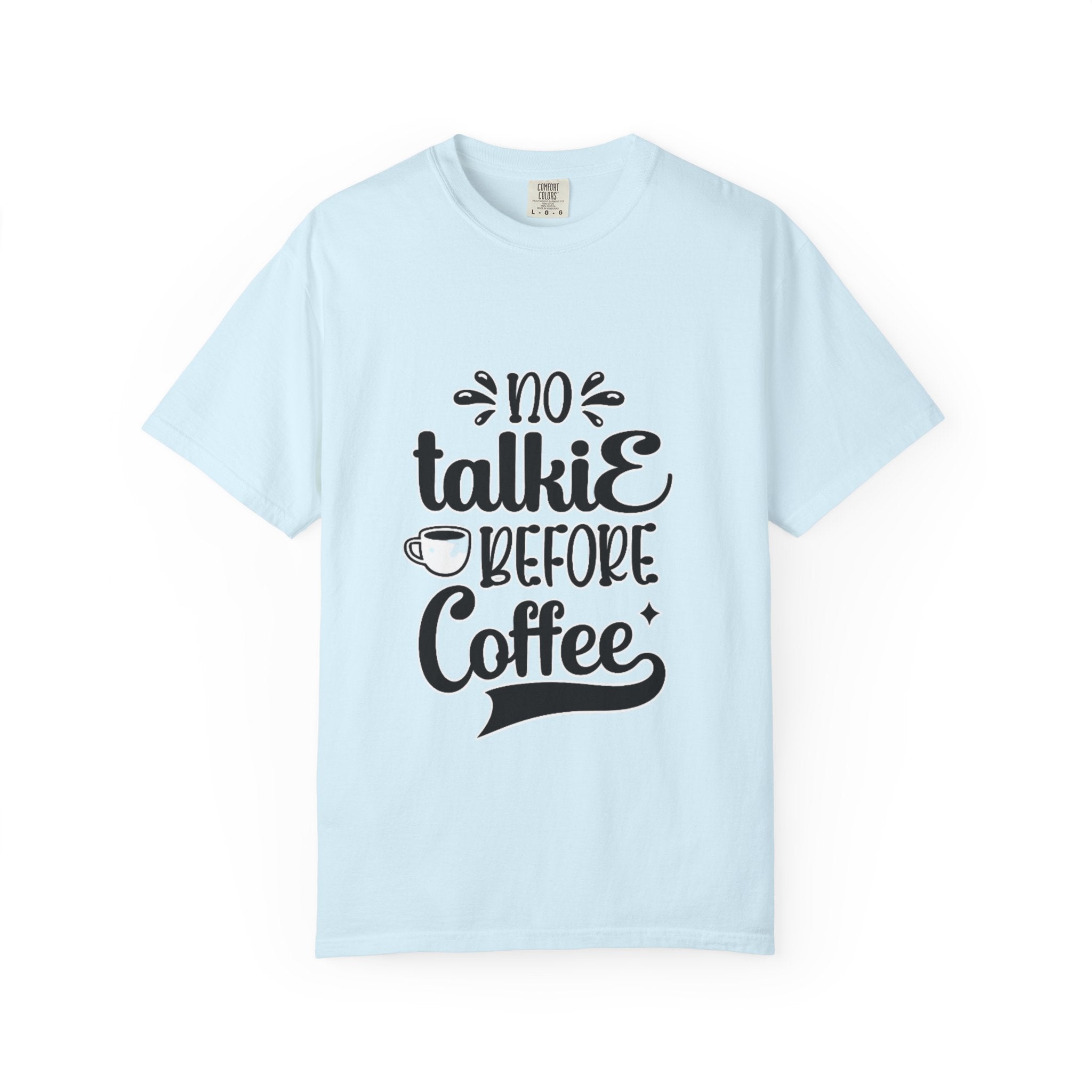 No Talkie Before Coffee Adult T-Shirt