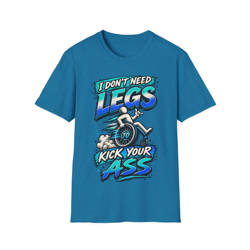 I Don't Need Legs to Kick Your Ass Adult T-Shirt — Funny Wheelchair Disability Pride Tee