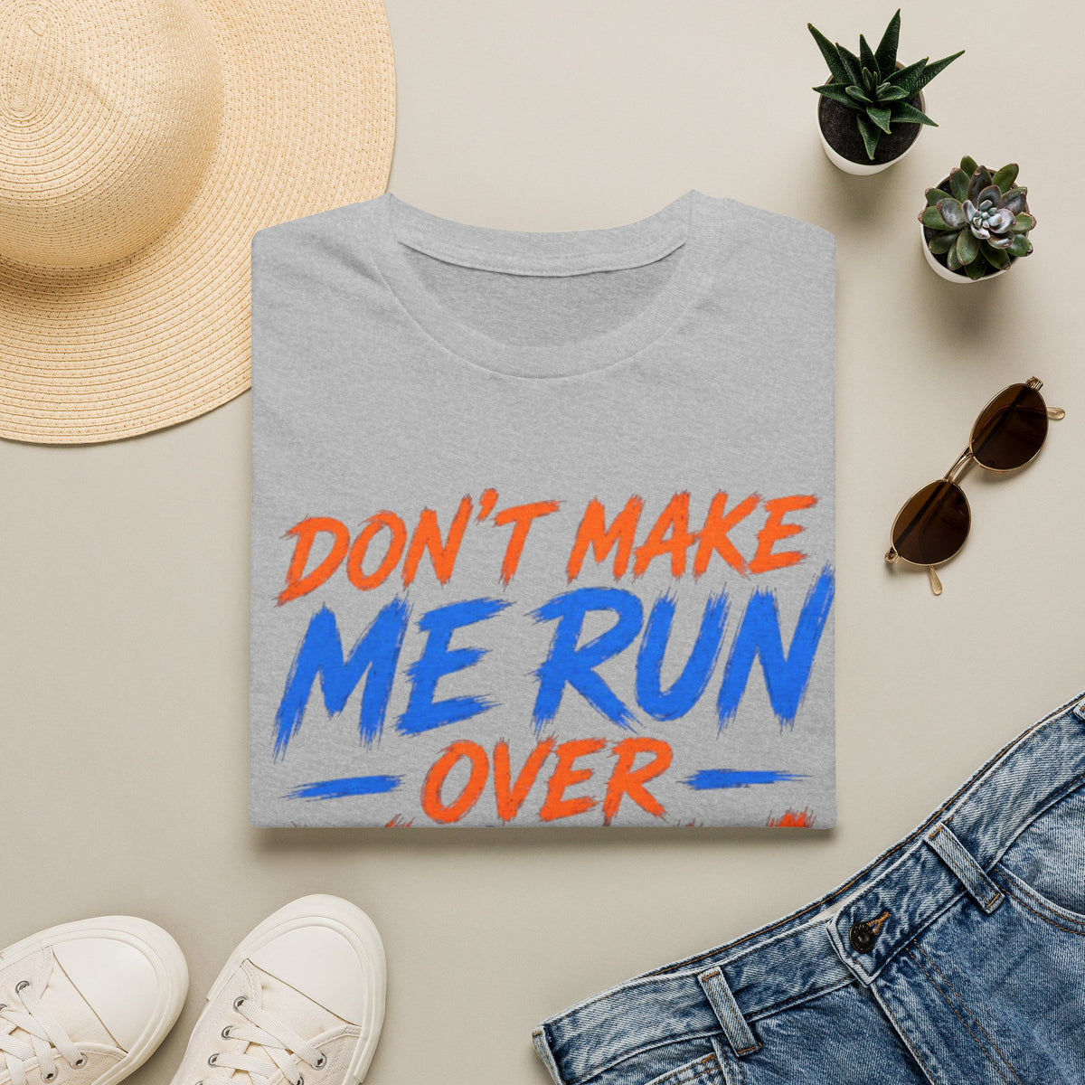 Adult T-Shirt — “Don't Make Me Run You Over With My Wheelchair” Funny Disability Pride Tee