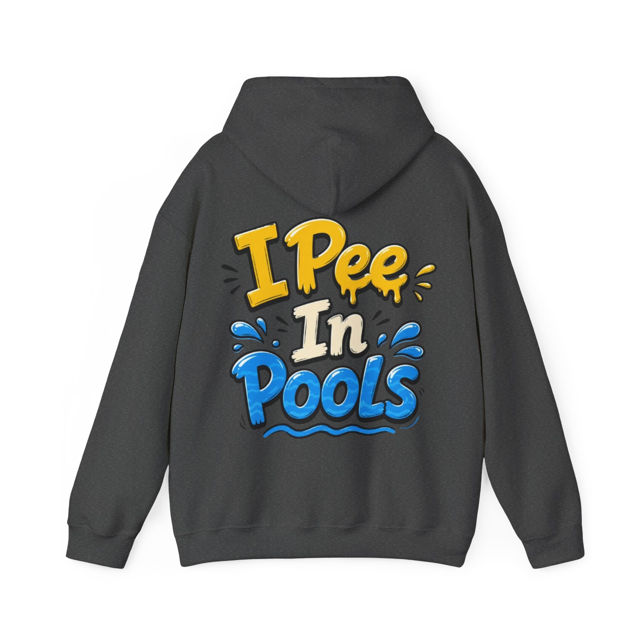 Adult Hoodie — I Pee In Pools Funny Graphic Pullover