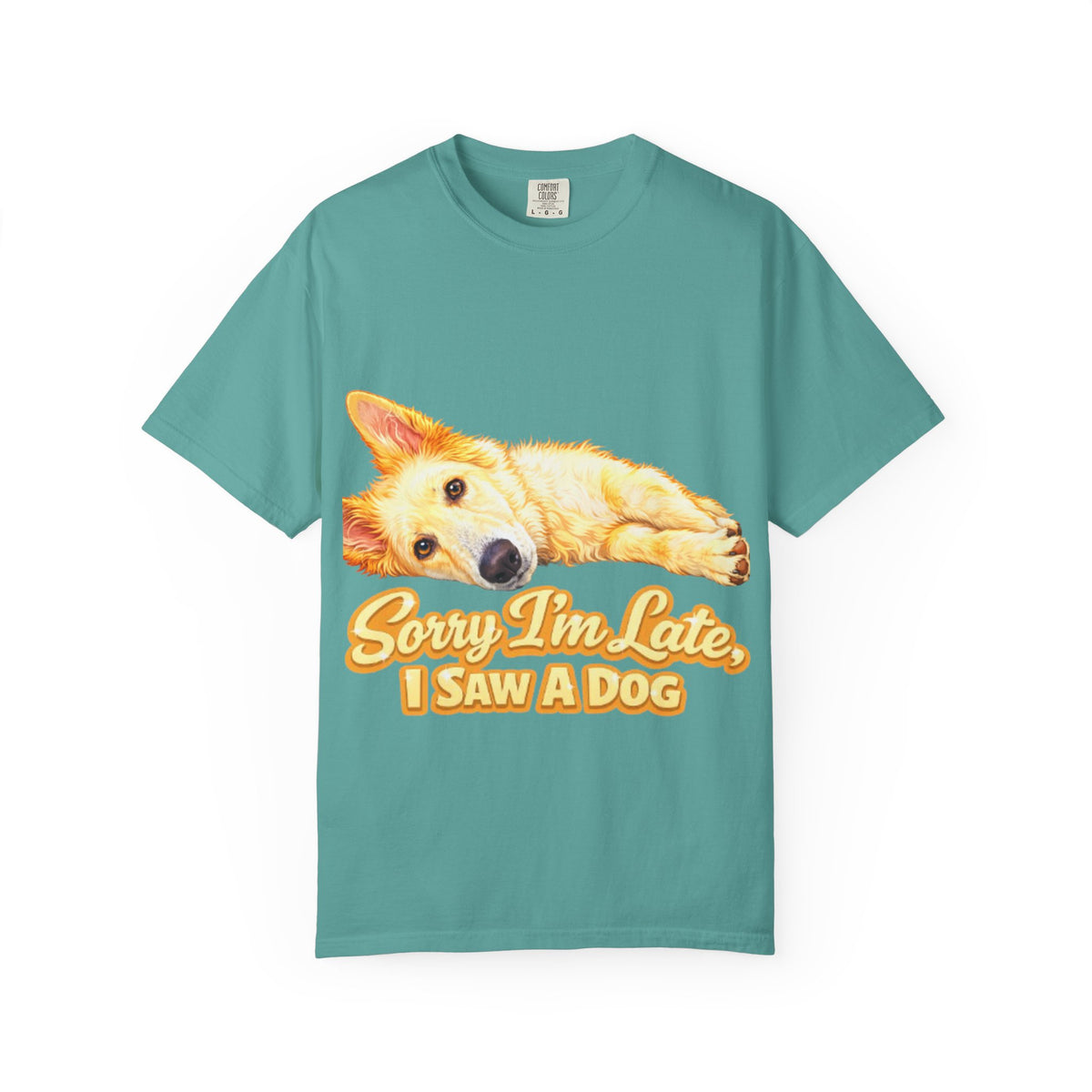 Dog Lover Adult T-Shirt — “Sorry I’m Late, I Saw a Dog” Tyra Collection