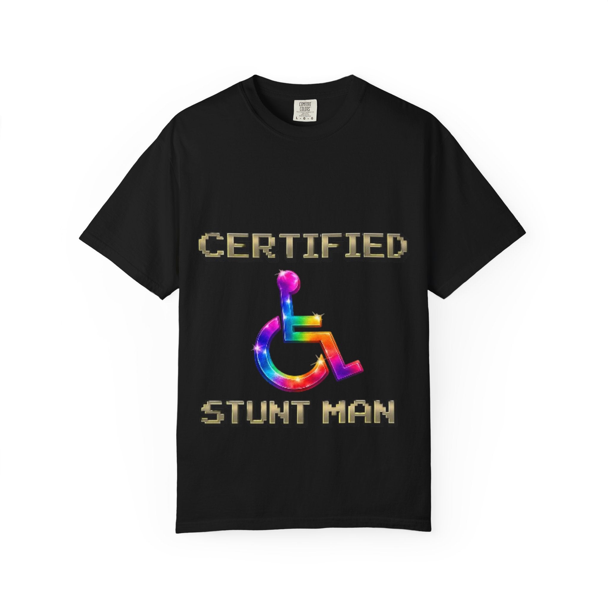 Certified Stunt Man T-Shirt — Rainbow Wheelchair Adult Tee