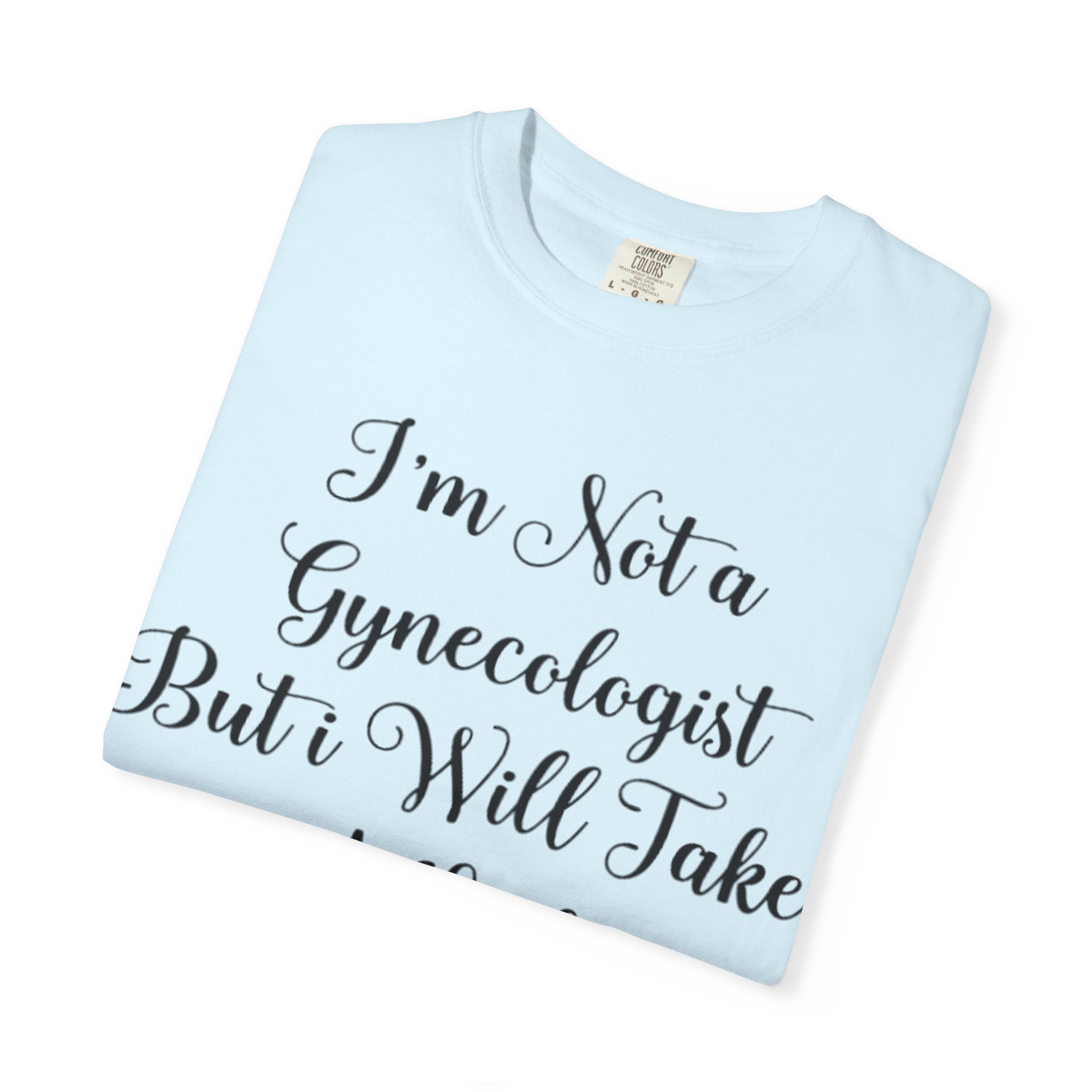 Funny Gynecologist Joke Adult T-Shirt — "I'm Not a Gynecologist But I Will Take a Look" Emoji Tee