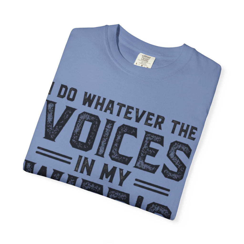 Adult T-Shirt — "I Do Whatever the Voices in My Wife's Head Tell Me to Do" Funny Husband Tee