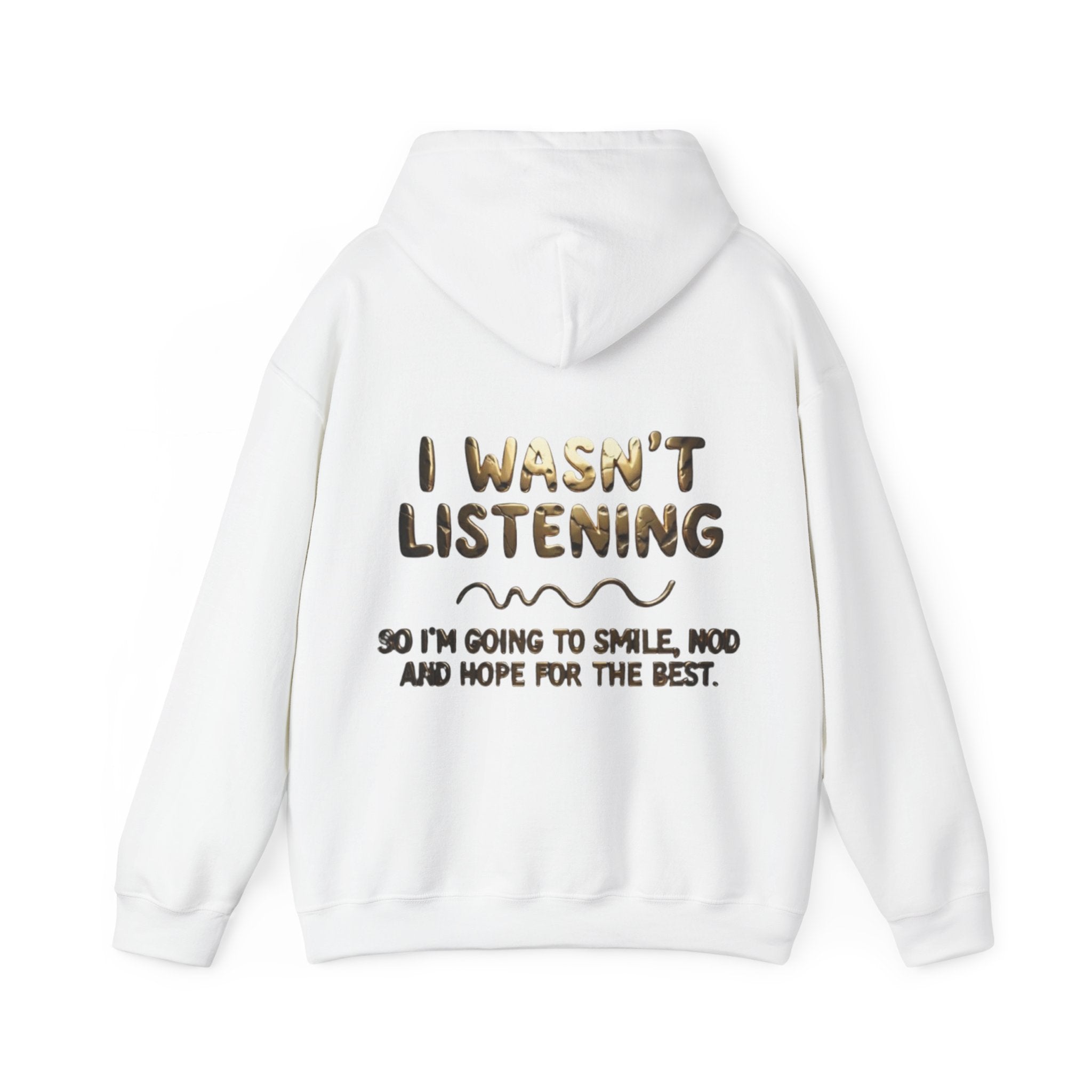 Adult Hoodie — “I Wasn’t Listening” Funny Quote Pullover