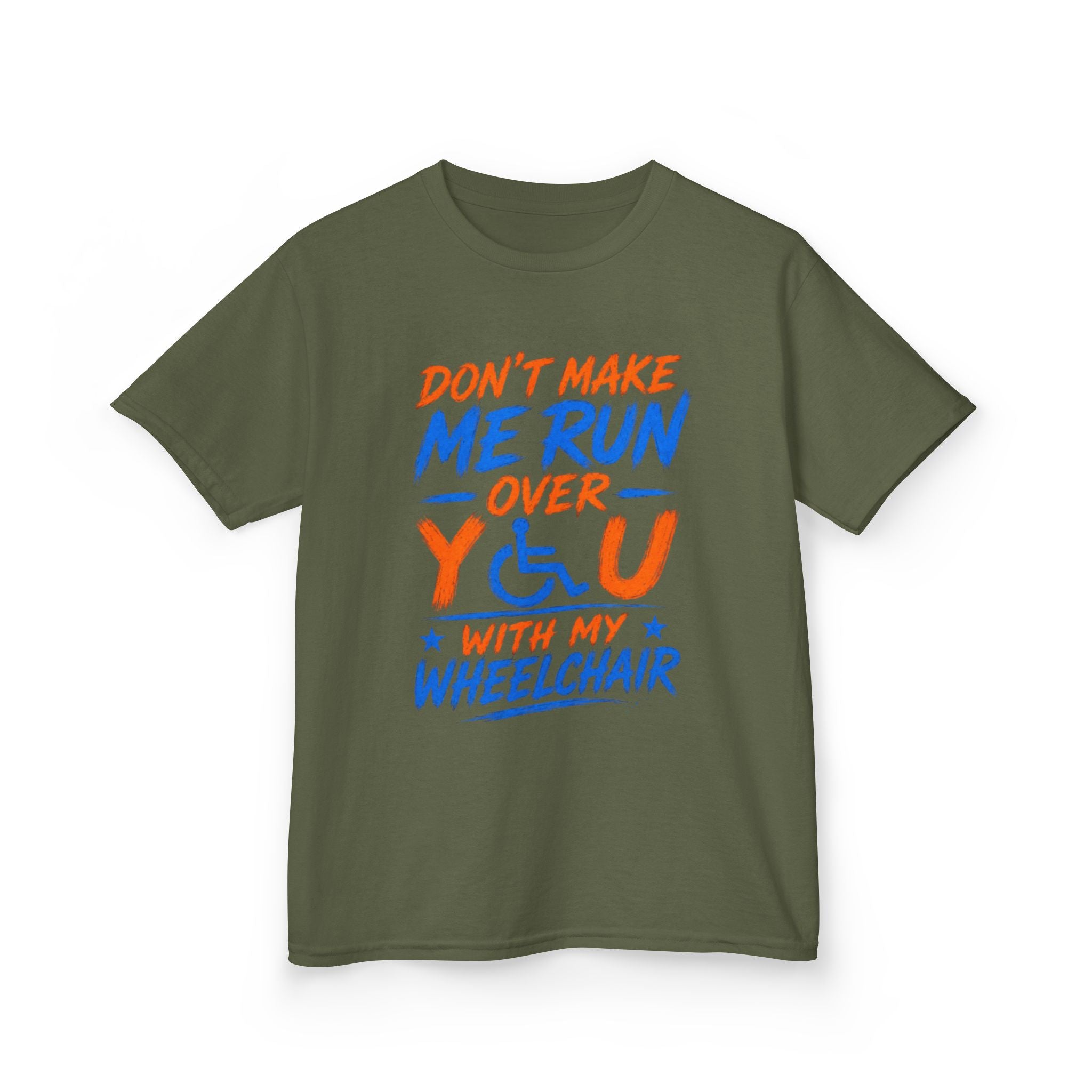 Kids Tee — "Don’t Make Me Run Over You With My Wheelchair" Disability Pride Shirt