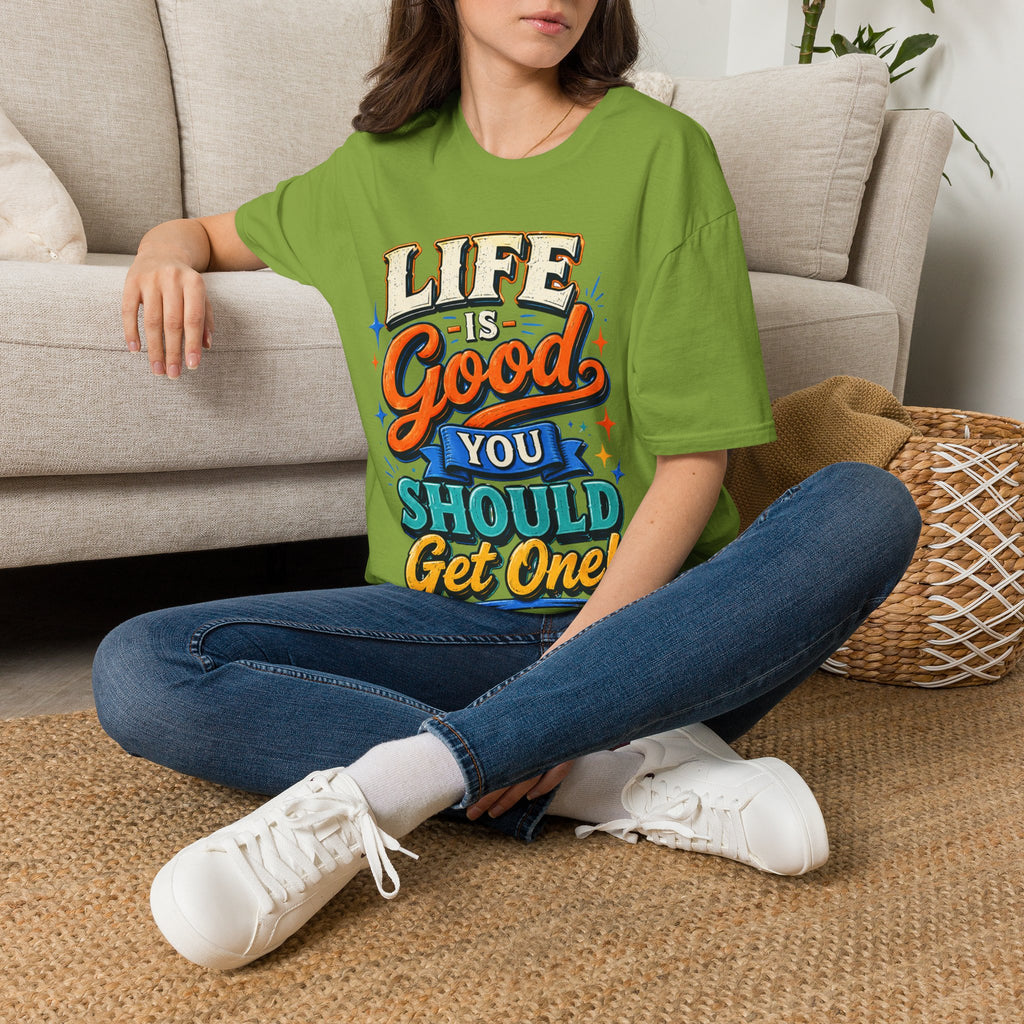 Life Is Good Adult T‑Shirt — "Life Is Good, You Should Get One" Retro Graphic Tee
