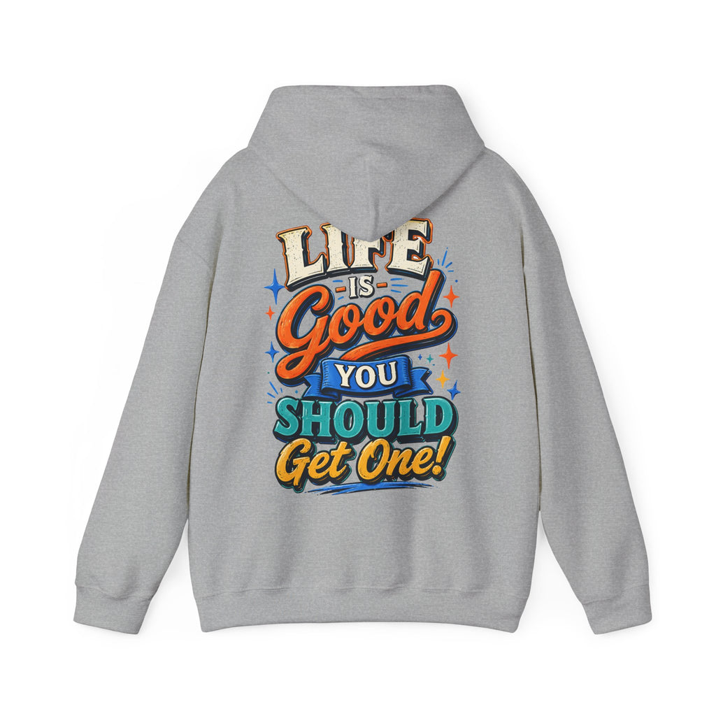 Adult Hoodie — "Life Is Good You Should Get One!" Colorful Retro Graphic Hoodie