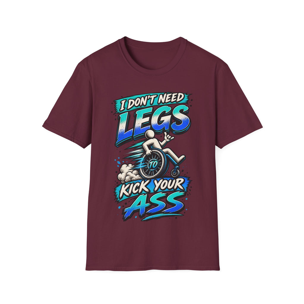 I Don't Need Legs to Kick Your Ass Adult T-Shirt — Funny Wheelchair Disability Pride Tee