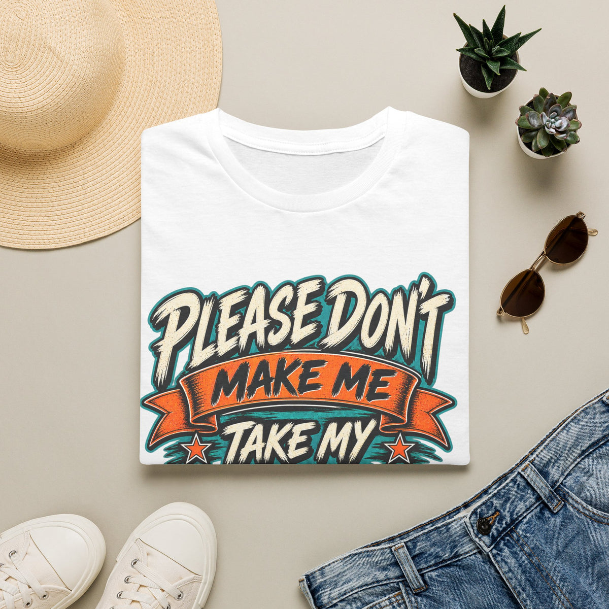 Please Don’t Make Me Take My Prosthesis Adult T-Shirt