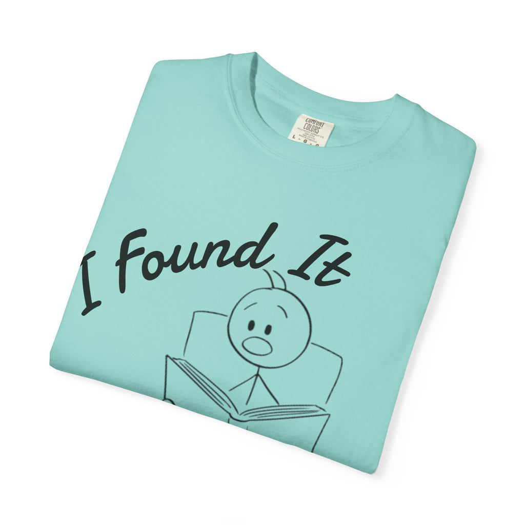 I Found It Says Here Your A Little Bitch Adult T-Shirt