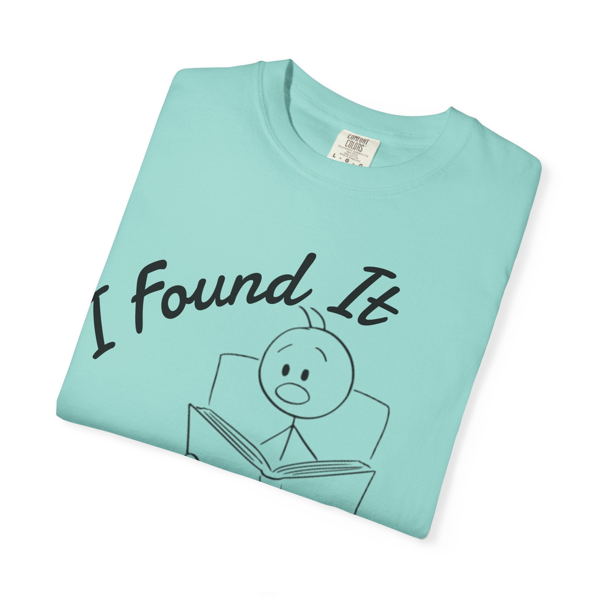 I Found It Says Here Your A Little Bitch Adult T-Shirt