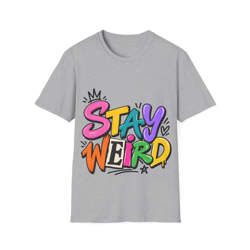 Stay Weird Adult T-Shirt — Colorful Graffiti Graphic Tee