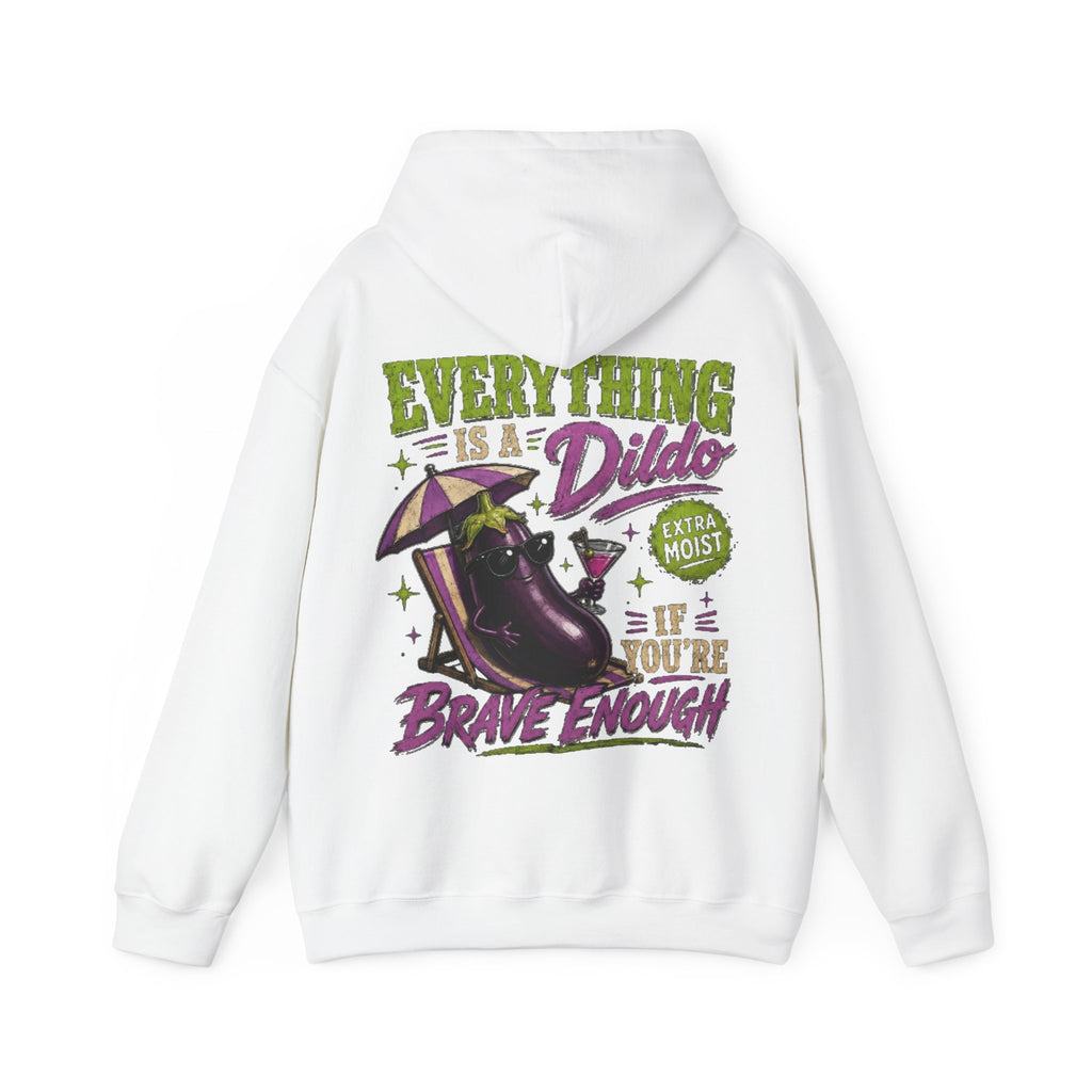 Adult Hoodie — "Everything is a Dildo If You're Brave Enough" Graphic Pullover