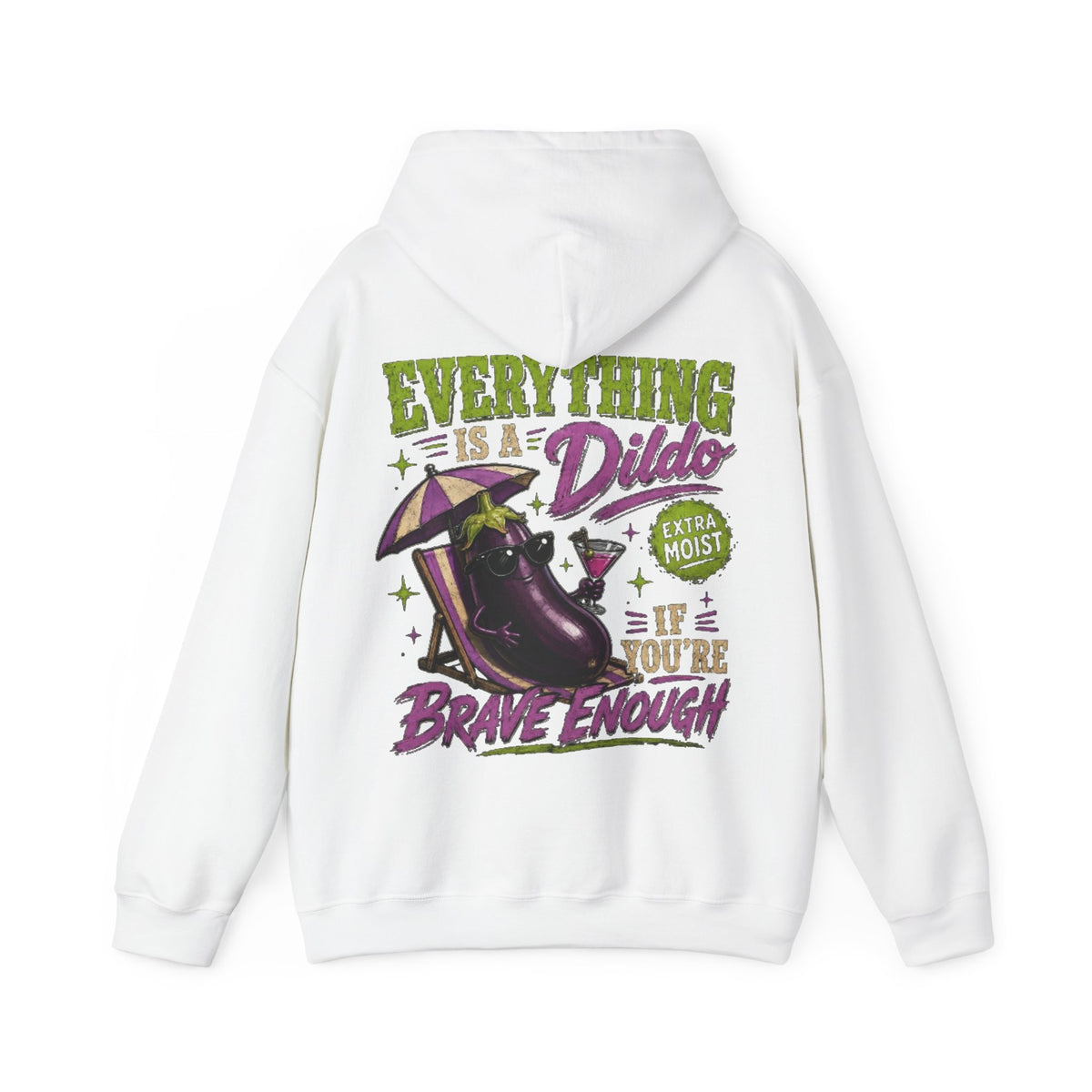 Adult Hoodie — "Everything is a Dildo If You're Brave Enough" Graphic Pullover