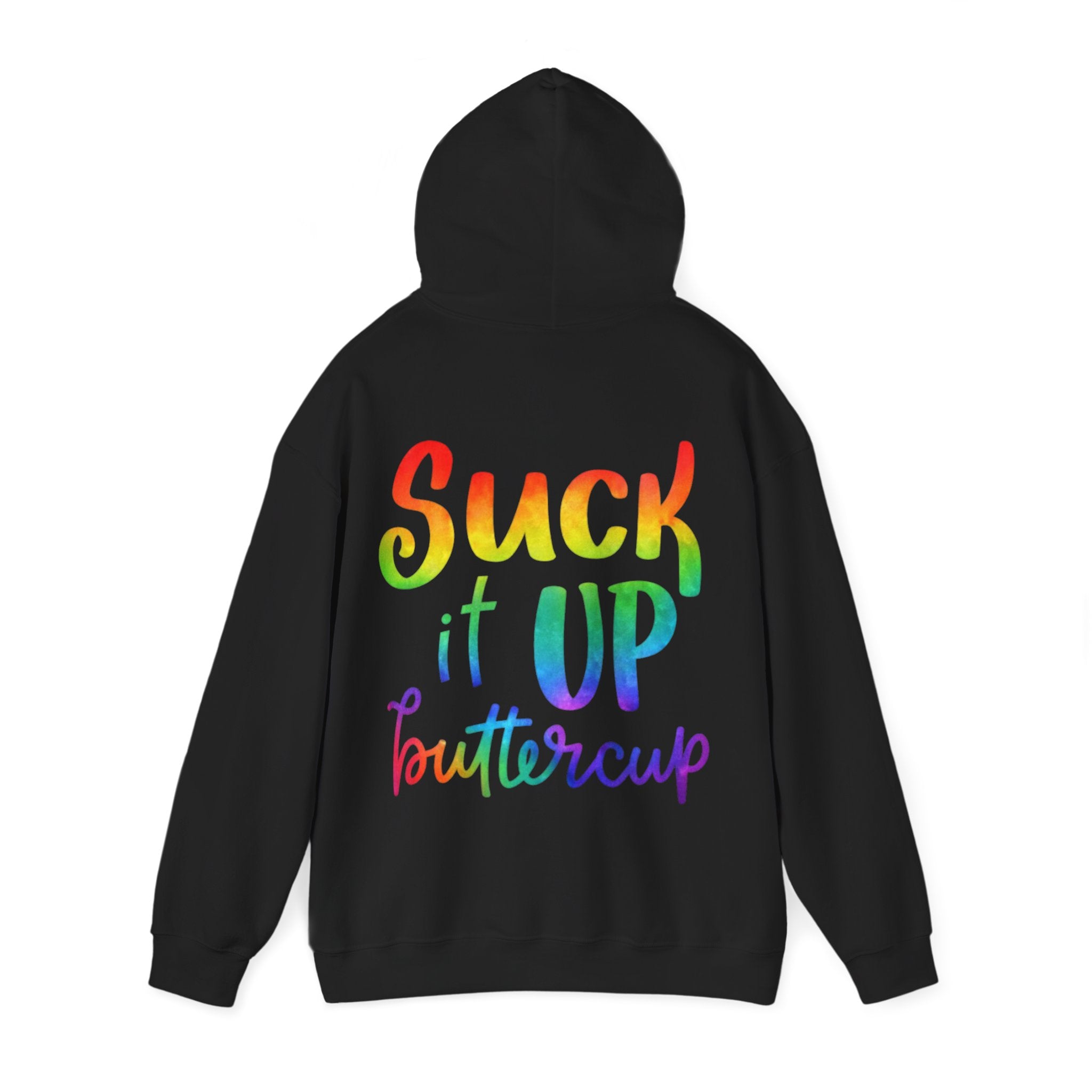 Adult Hoodie - "Suck It Up Buttercup" Rainbow Graphic Hooded Sweatshirt
