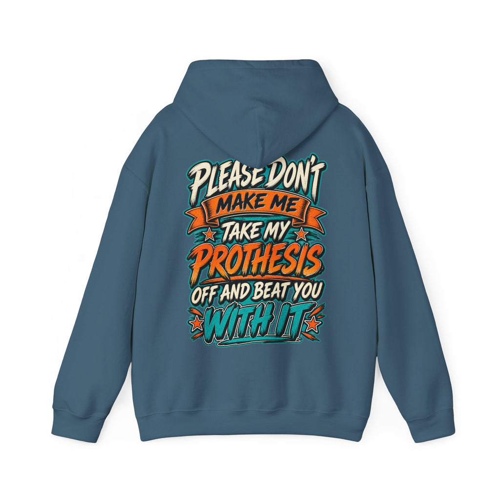 Prosthesis Humor Adult Hoodie — “Please Don’t Make Me Take My Prosthesis Off” Graphic Pullover
