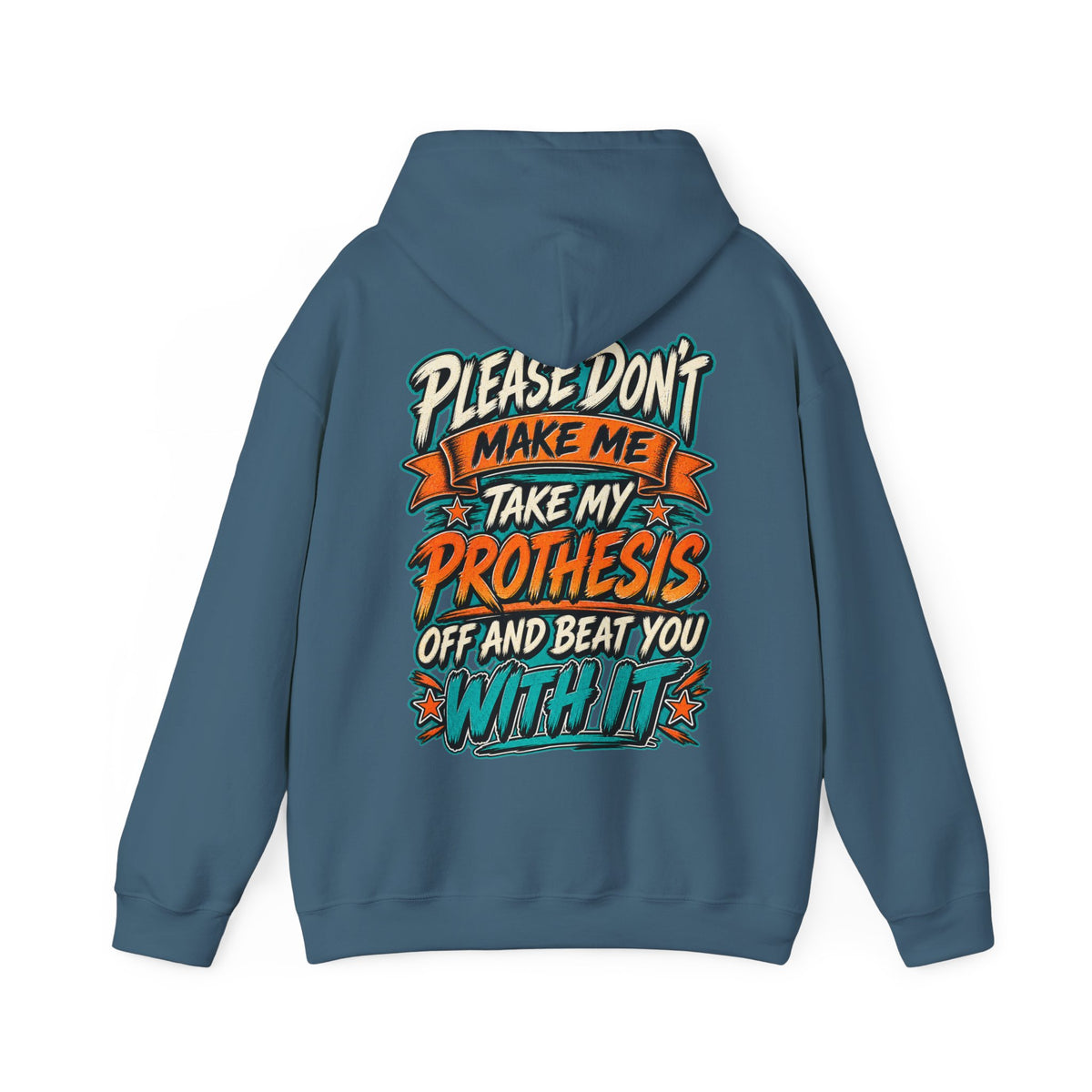Prosthesis Humor Adult Hoodie — “Please Don’t Make Me Take My Prosthesis Off” Graphic Pullover