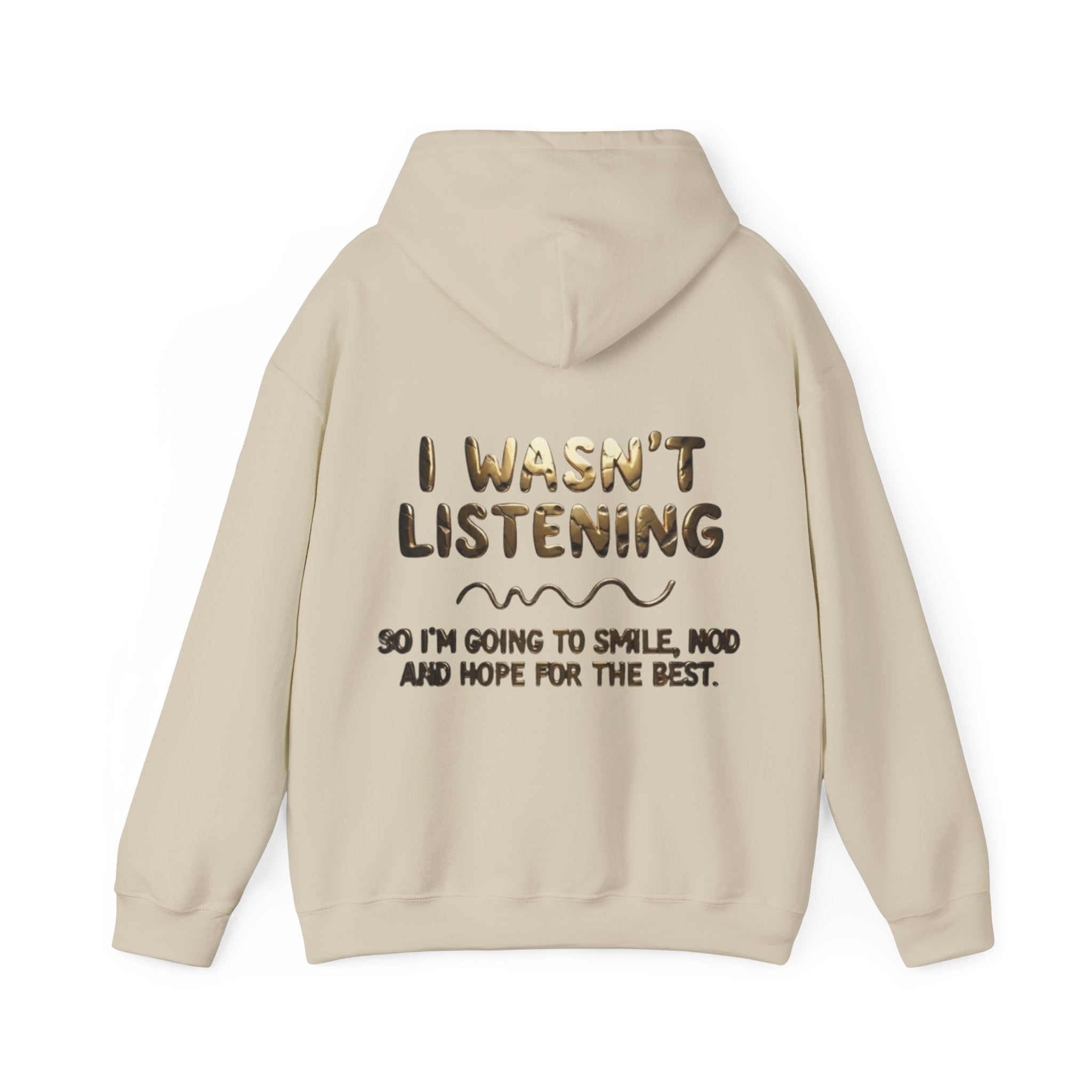 Adult Hoodie — “I Wasn’t Listening” Funny Quote Pullover