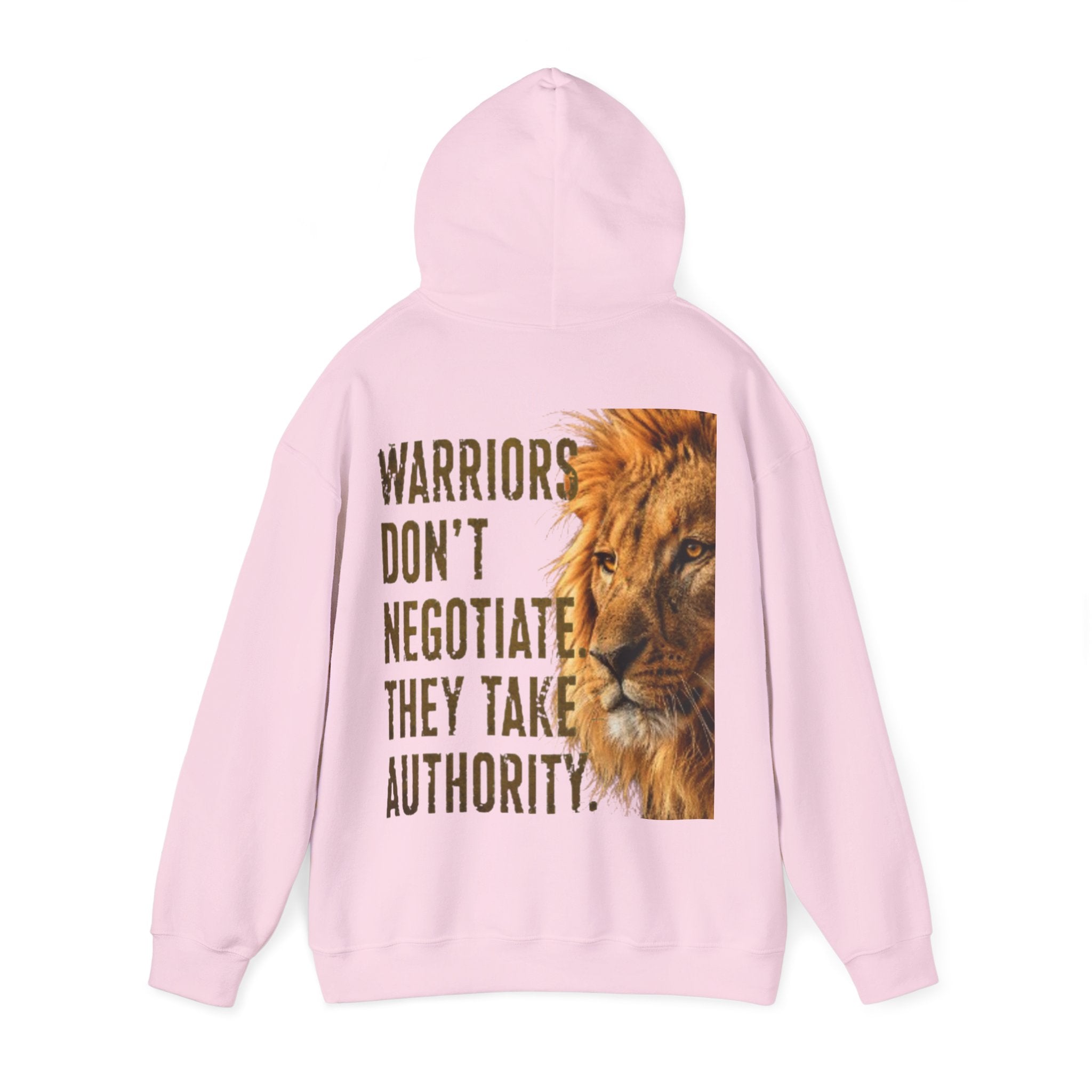 Lion Adult Hoodie — "Warriors Don't Negotiate, They Take Authority" Bold Motivational Sweatshirt