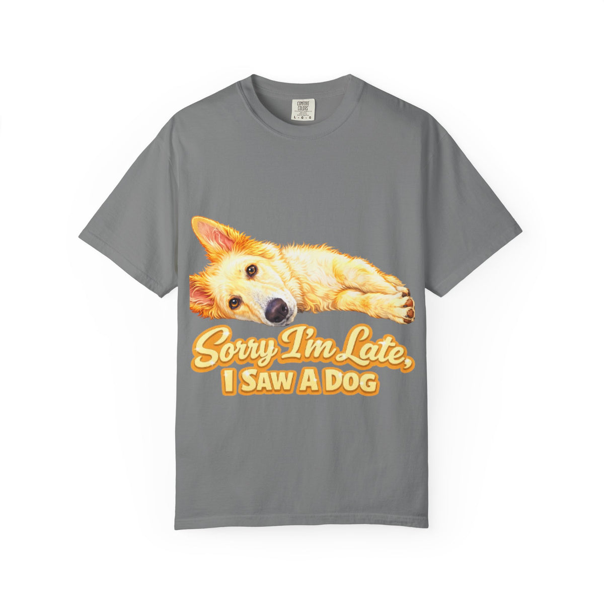 Dog Lover Adult T-Shirt — “Sorry I’m Late, I Saw a Dog” Tyra Collection