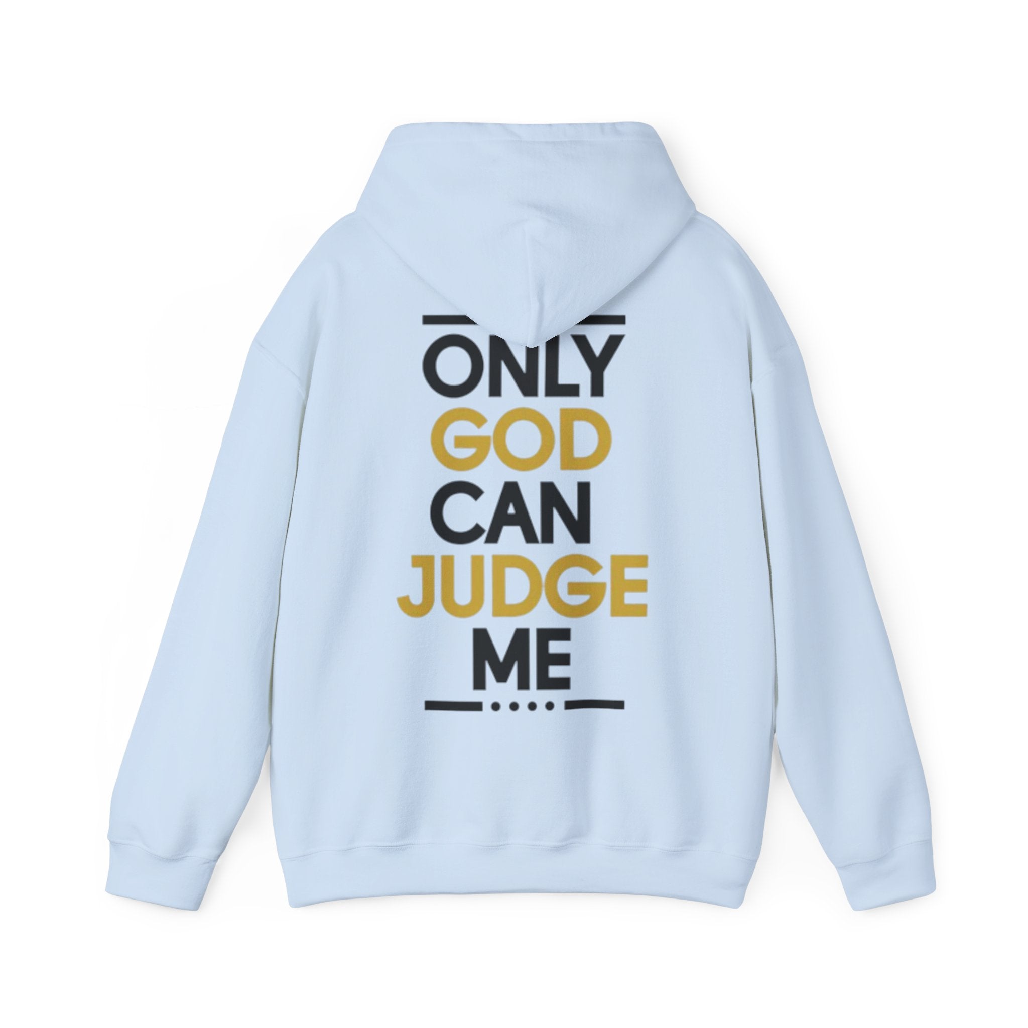 Hoodie - "Only God Can Judge Me" Inspirational Graphic Hoodie