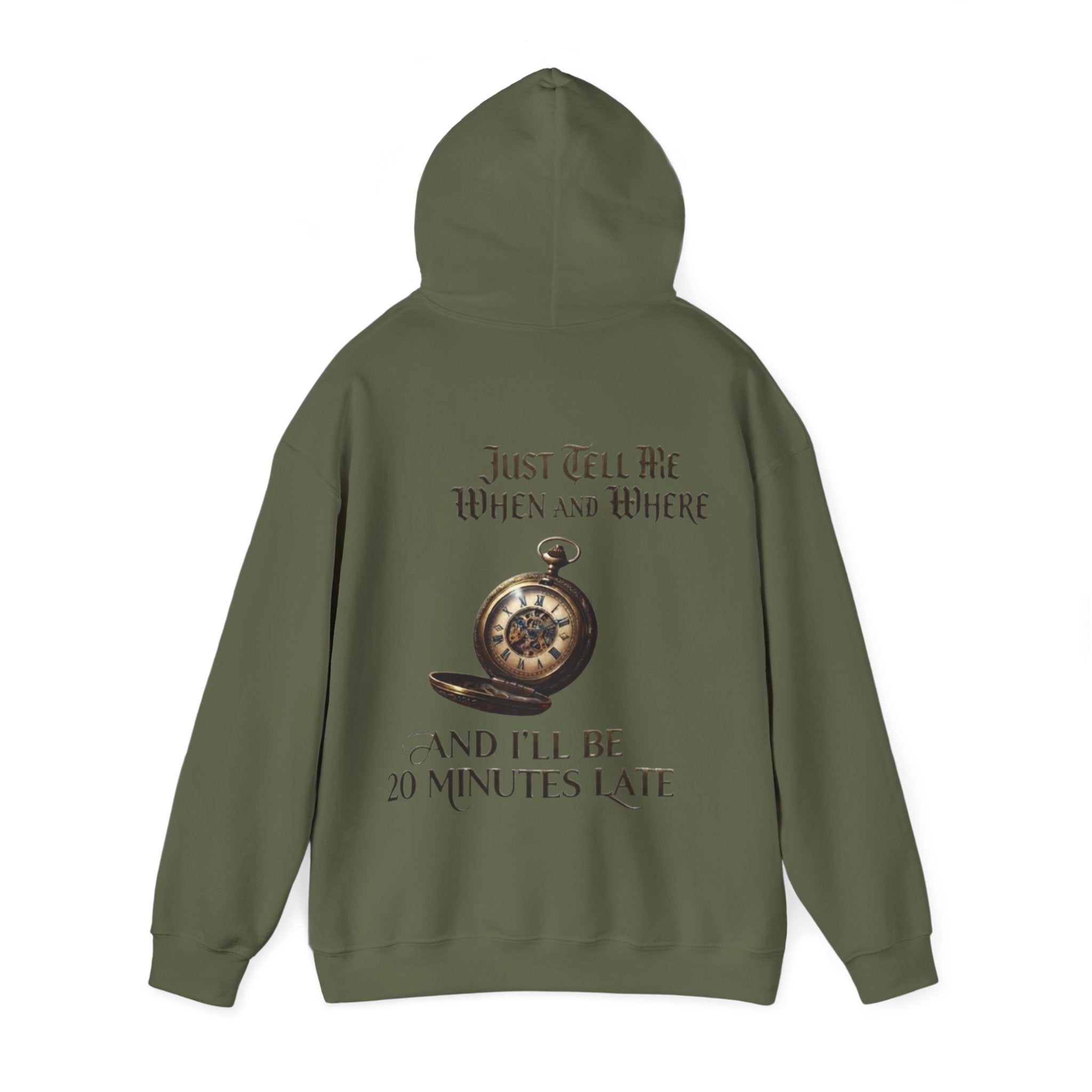 Pocket Watch Adult Hoodie – “Just Tell Me When and Where and I’ll Be 20 Minutes Late” Funny Vintage Graphic Hoodie