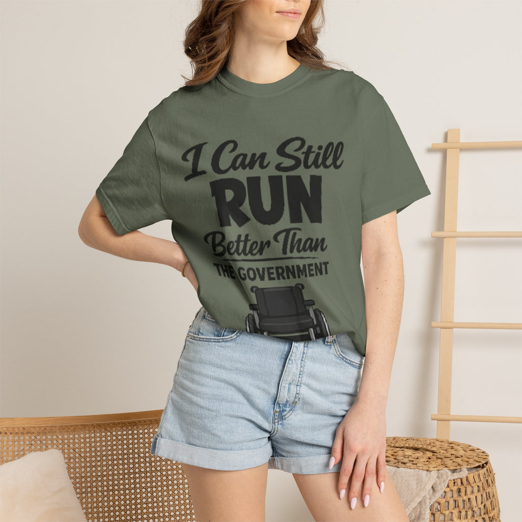 Adult T-Shirt — "I Can Still Run Better Than The Government" Wheelchair Humour Tee
