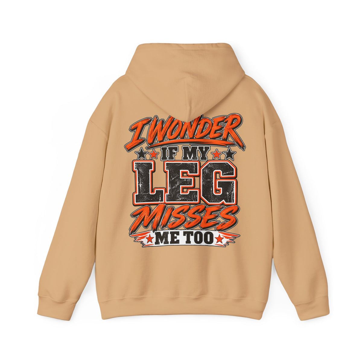 Funny Adult Hoodie — "I Wonder If My Leg Misses Me Too" Graphic Pullover