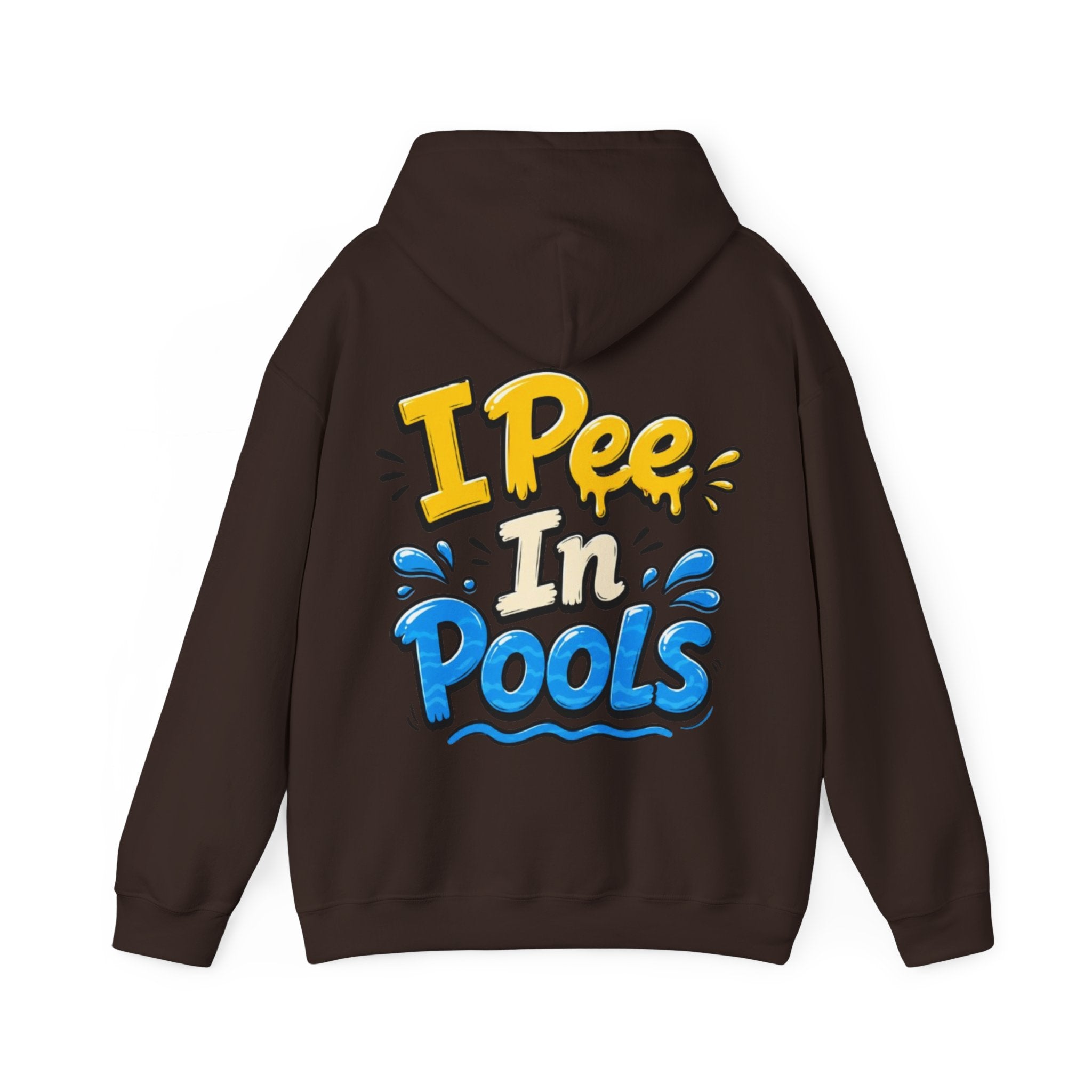 Adult Hoodie — I Pee In Pools Funny Graphic Pullover