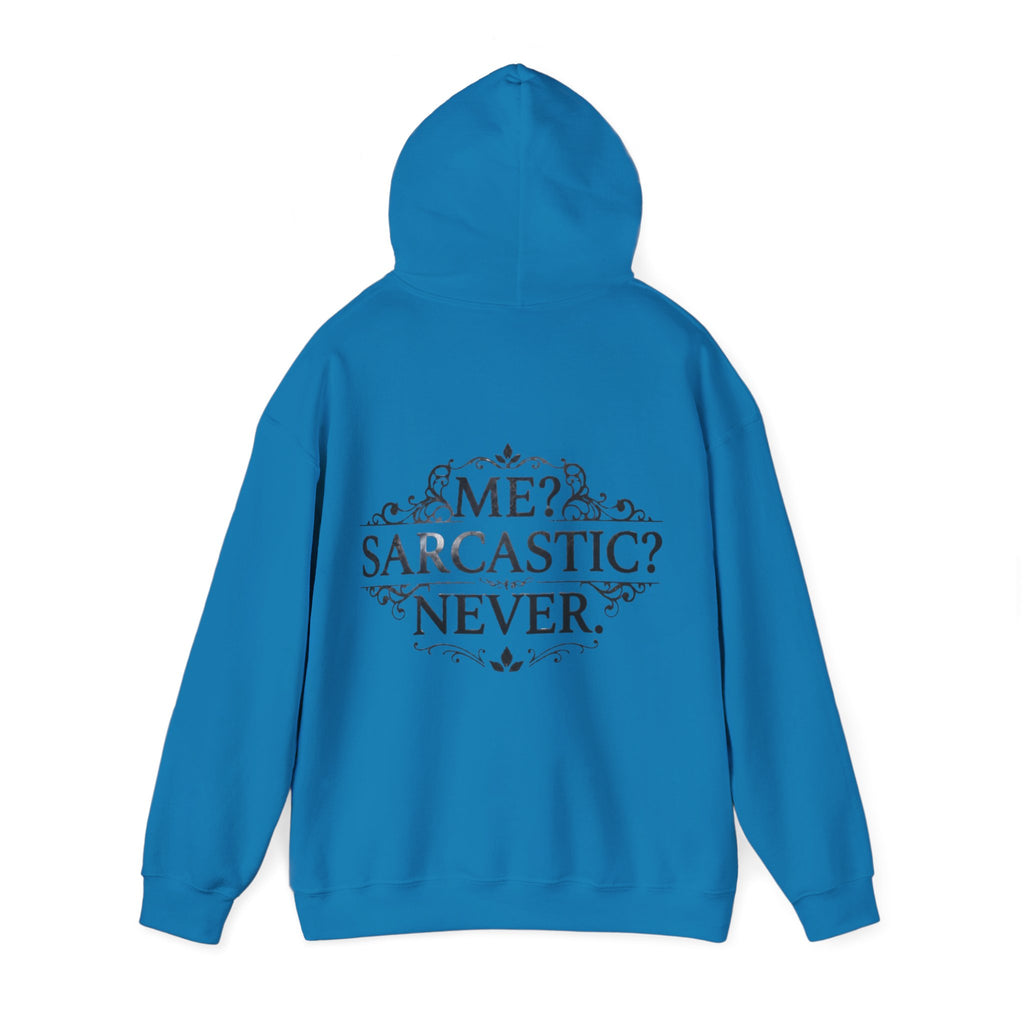 Sarcastic Never Adult Hoodie — "Me? Sarcastic? Never." Graphic Hoodie