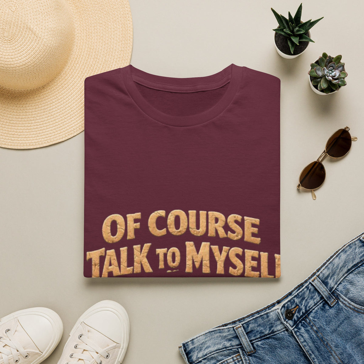 Adult T-Shirt — "Of Course I Talk to Myself, Sometimes I Need Expert Advice" Funny Graphic Tee
