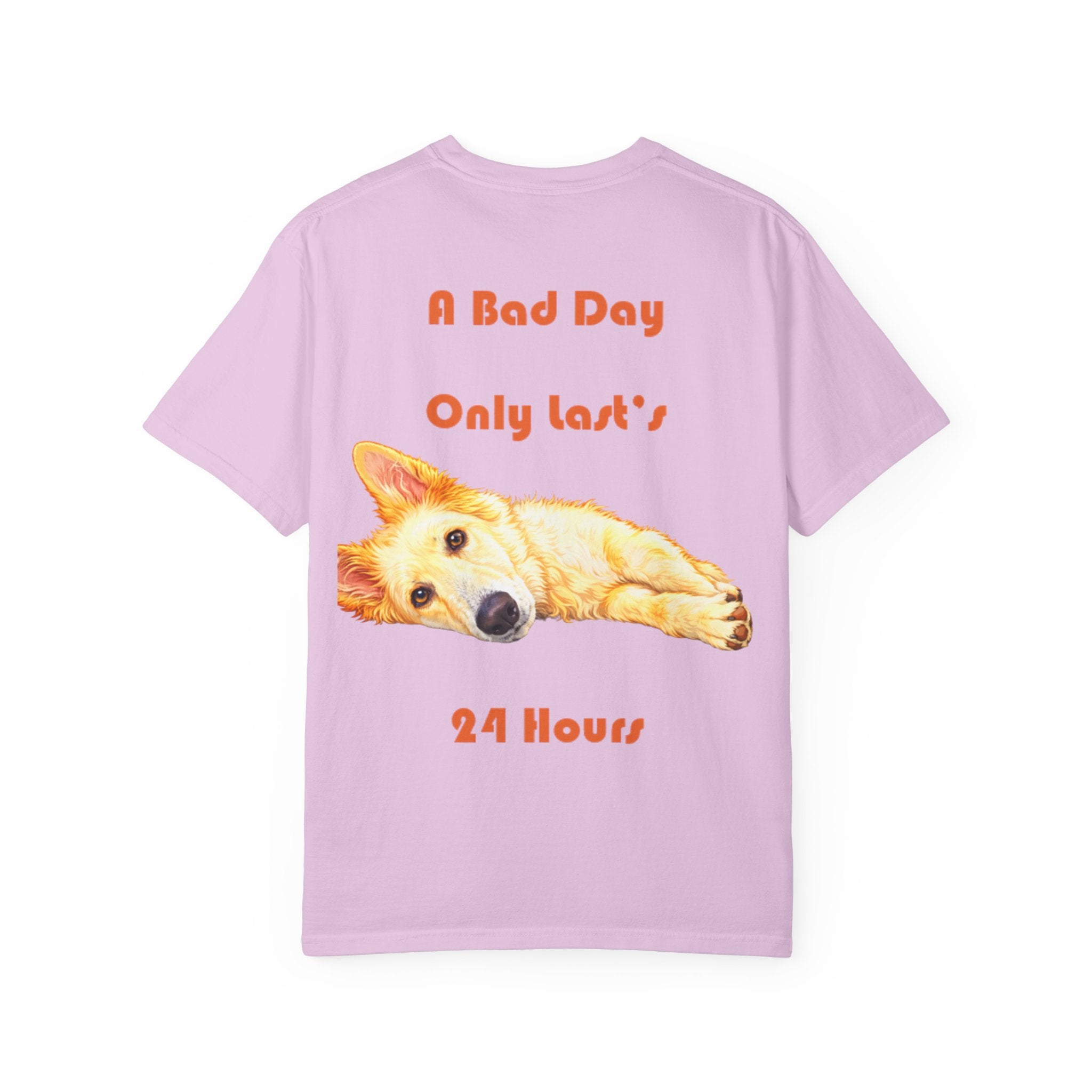 Lazy Dog Illustration  Adult T-shirt | "A Bad Day Only Lasts 24 Hours"