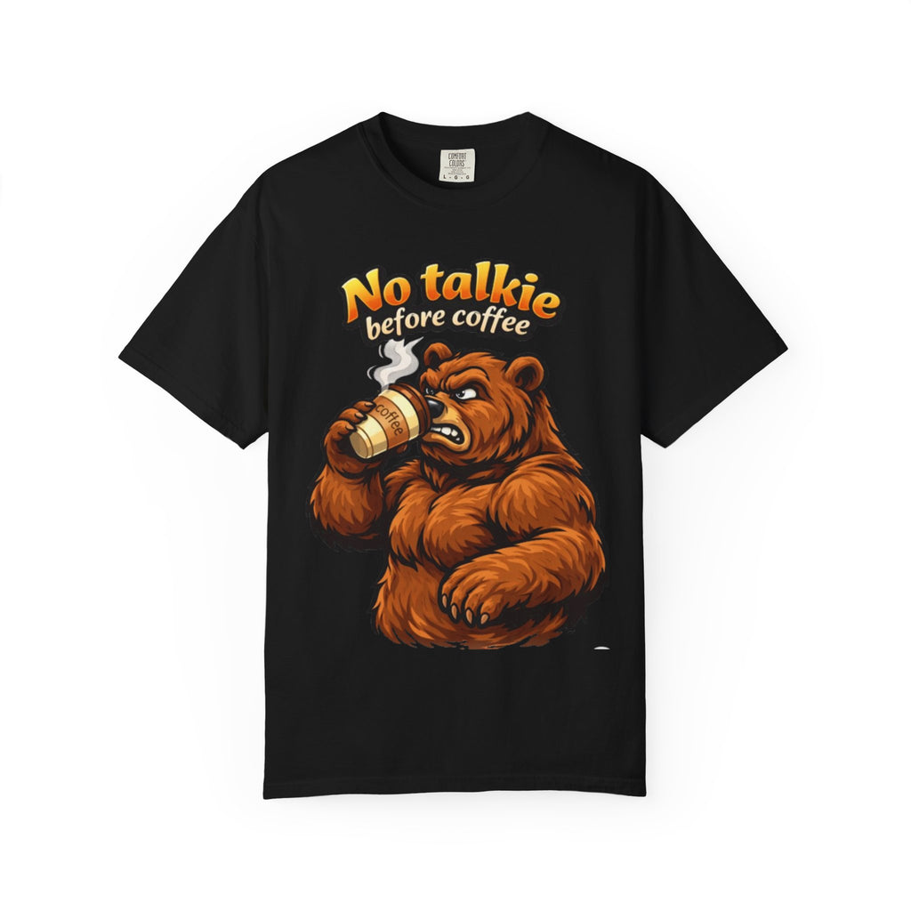 Adult T-Shirt — "No Talkie Before Coffee" Bear Graphic