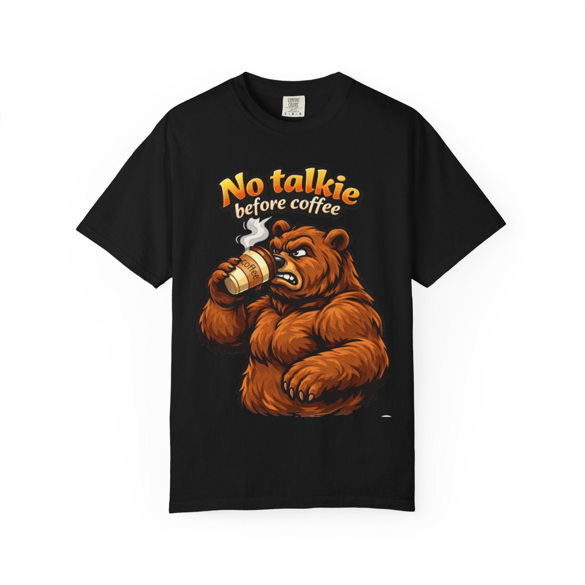 Adult T-Shirt — "No Talkie Before Coffee" Bear Graphic