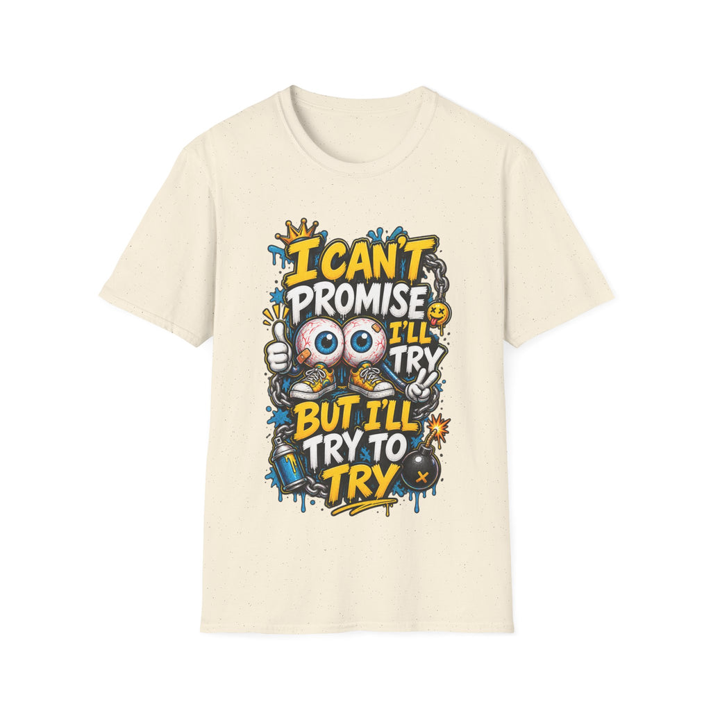 I Can't Promise I'll Try Graphic Adult T-Shirt — Funny Motivational Casual Tee