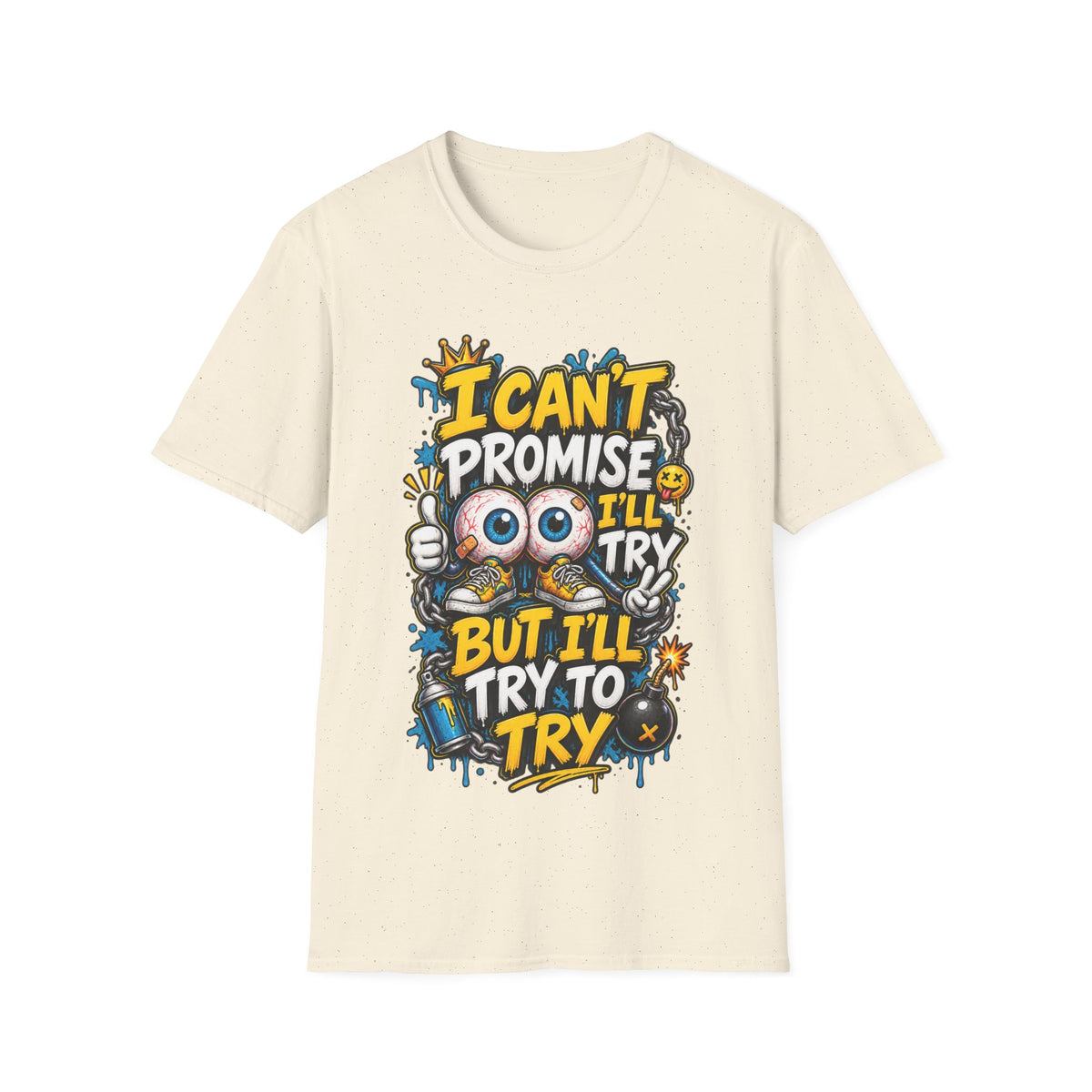 I Can't Promise I'll Try Graphic Adult T-Shirt — Funny Motivational Casual Tee
