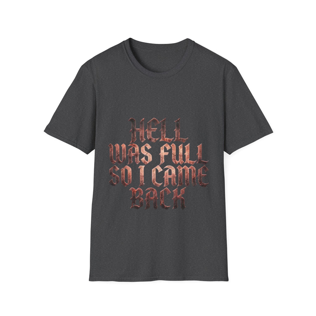 Hell Was Full So I Came Back Adult T‑Shirt