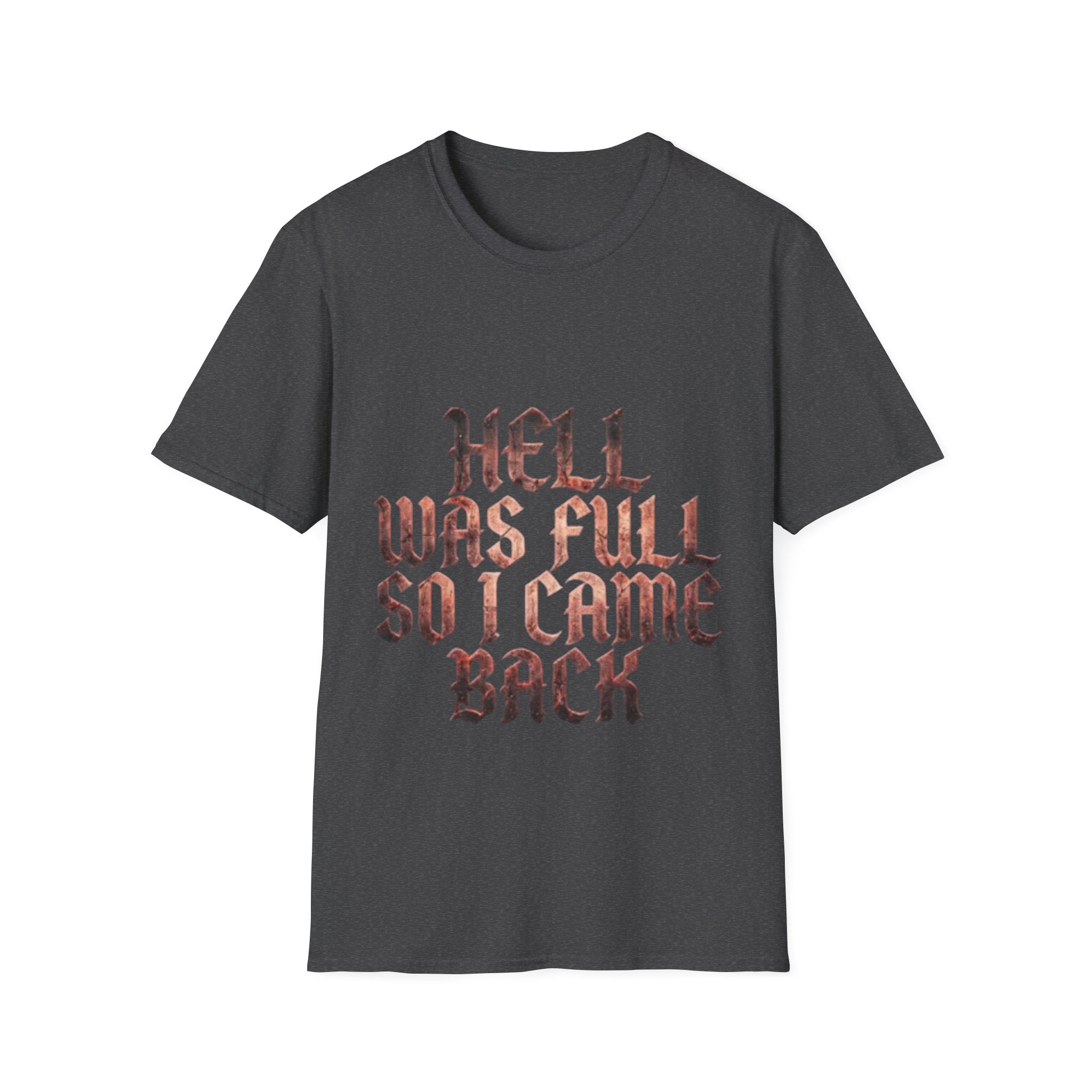 Hell Was Full So I Came Back Adult T‑Shirt