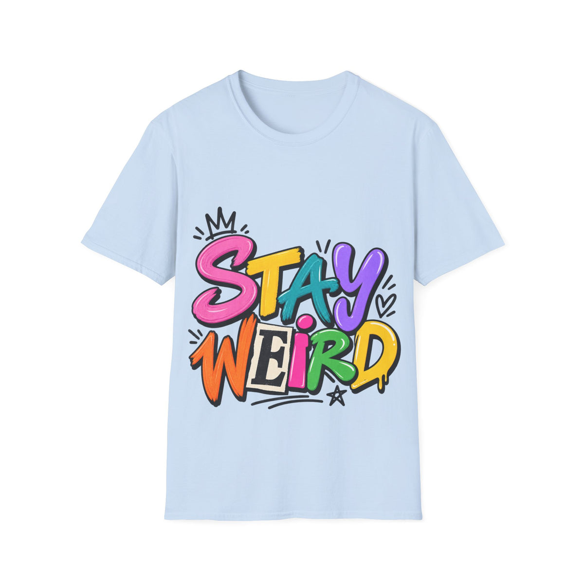 Stay Weird Adult T-Shirt — Colorful Graffiti Graphic Tee