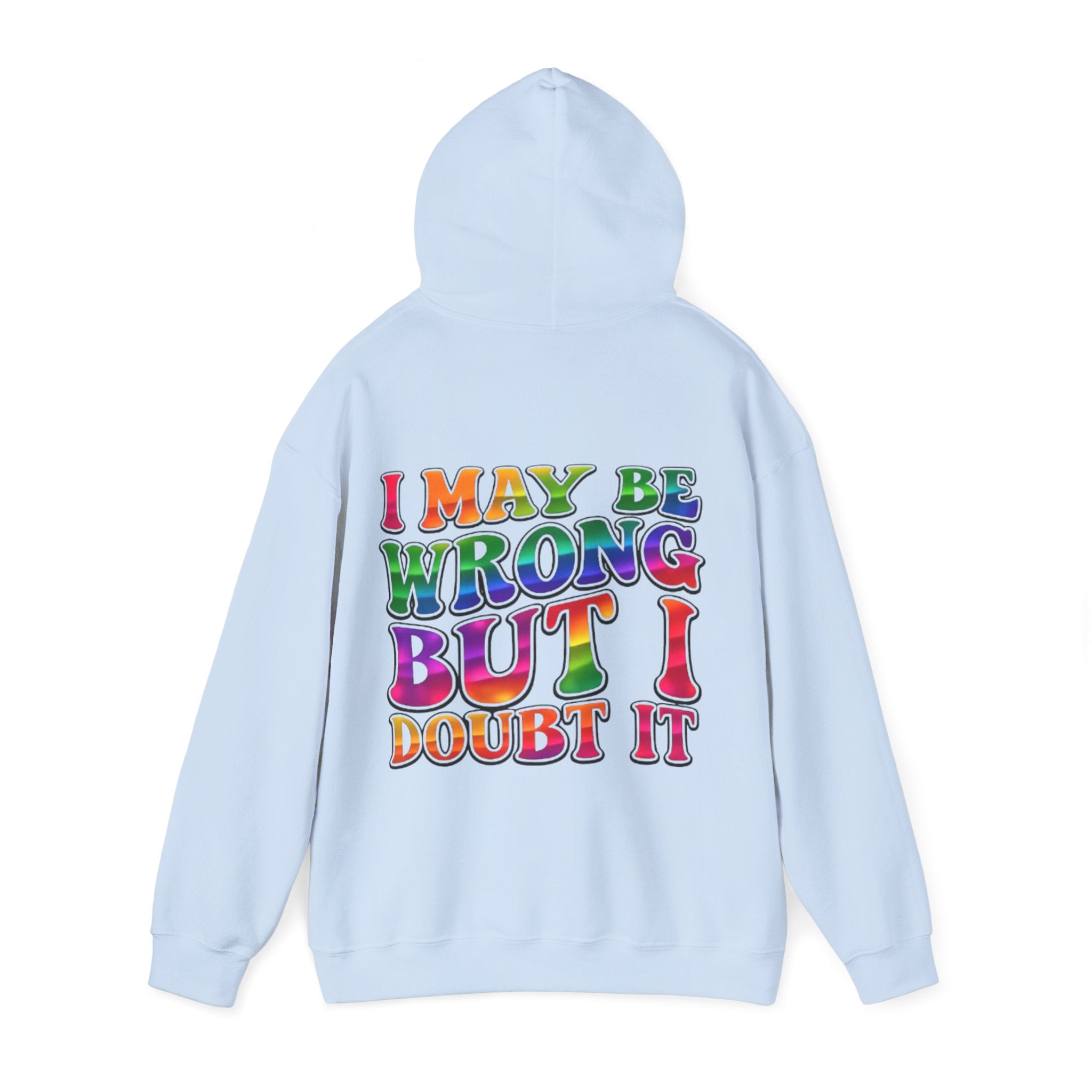 Hoodie - "I May Be Wrong But I Doubt It" Retro Rainbow Graphic Hoodie