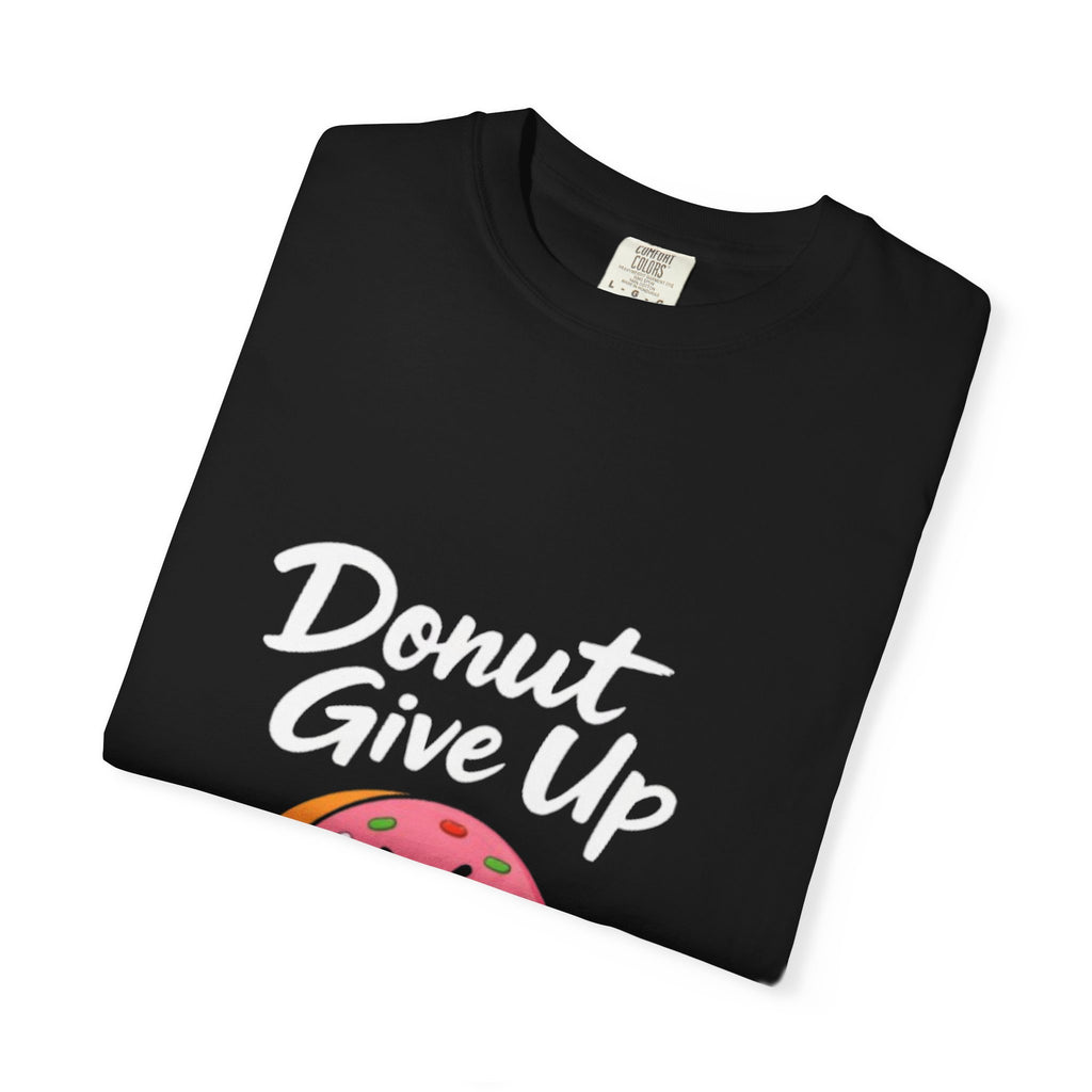 Donut Give Up Adult T-Shirt — Funny Fitness Donut Graphic Tee